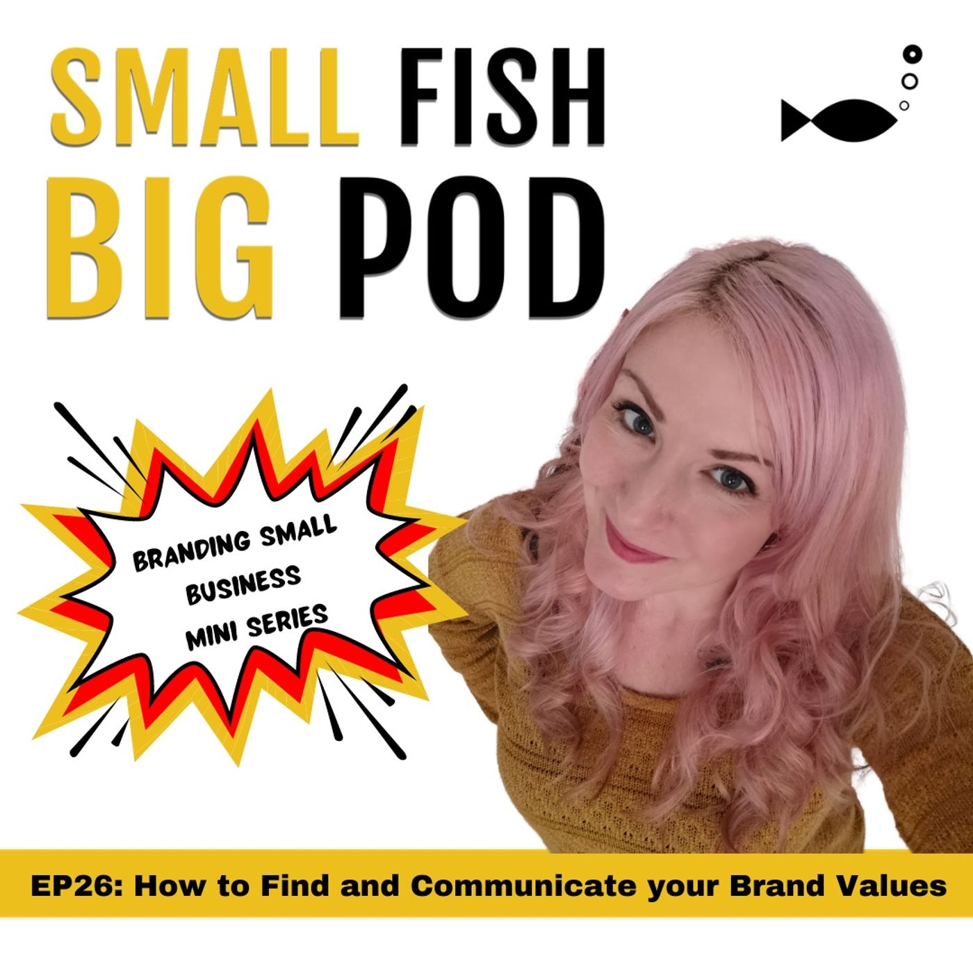 EP26: How to Find and Communicate your Brand Values