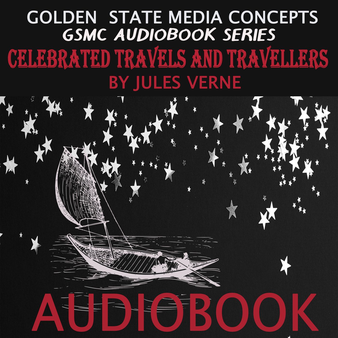 GSMC Audiobook Series: Celebrated Travels and Travellers by Jules Verne