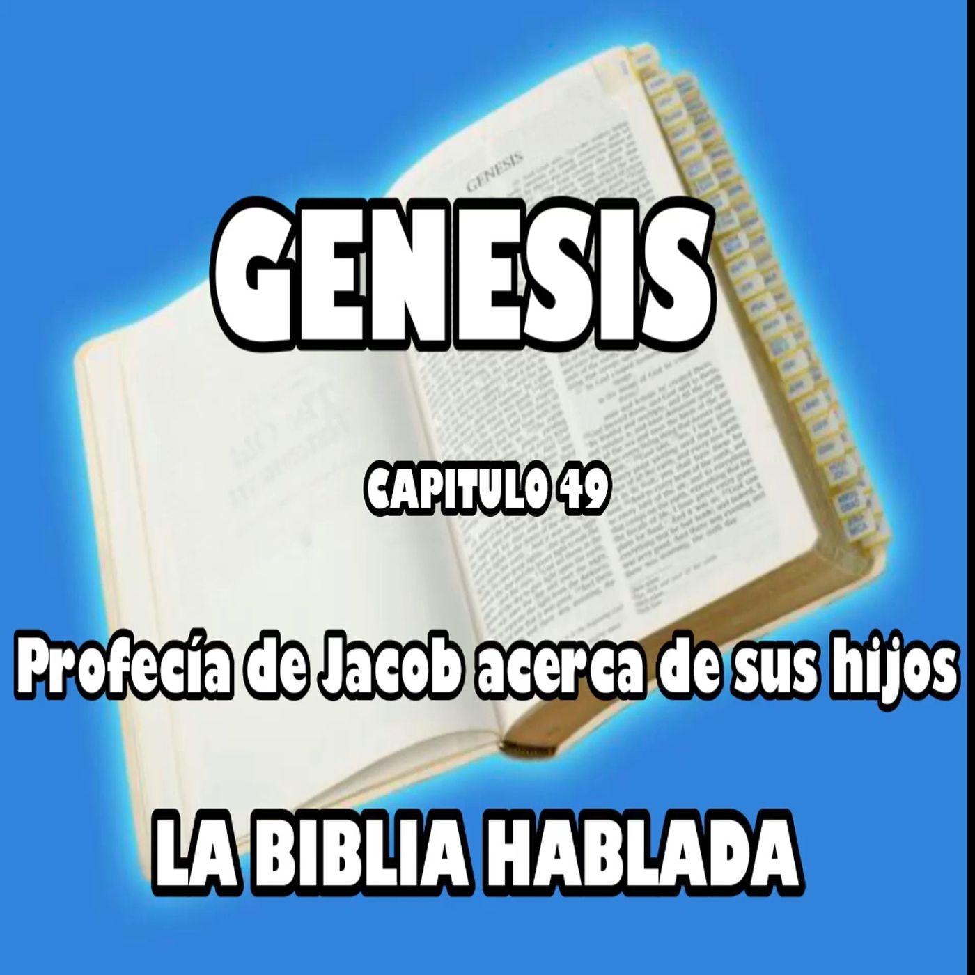 Génesis Capituló 49. Profecía de Jacob acerca de sus hijos episode artwork