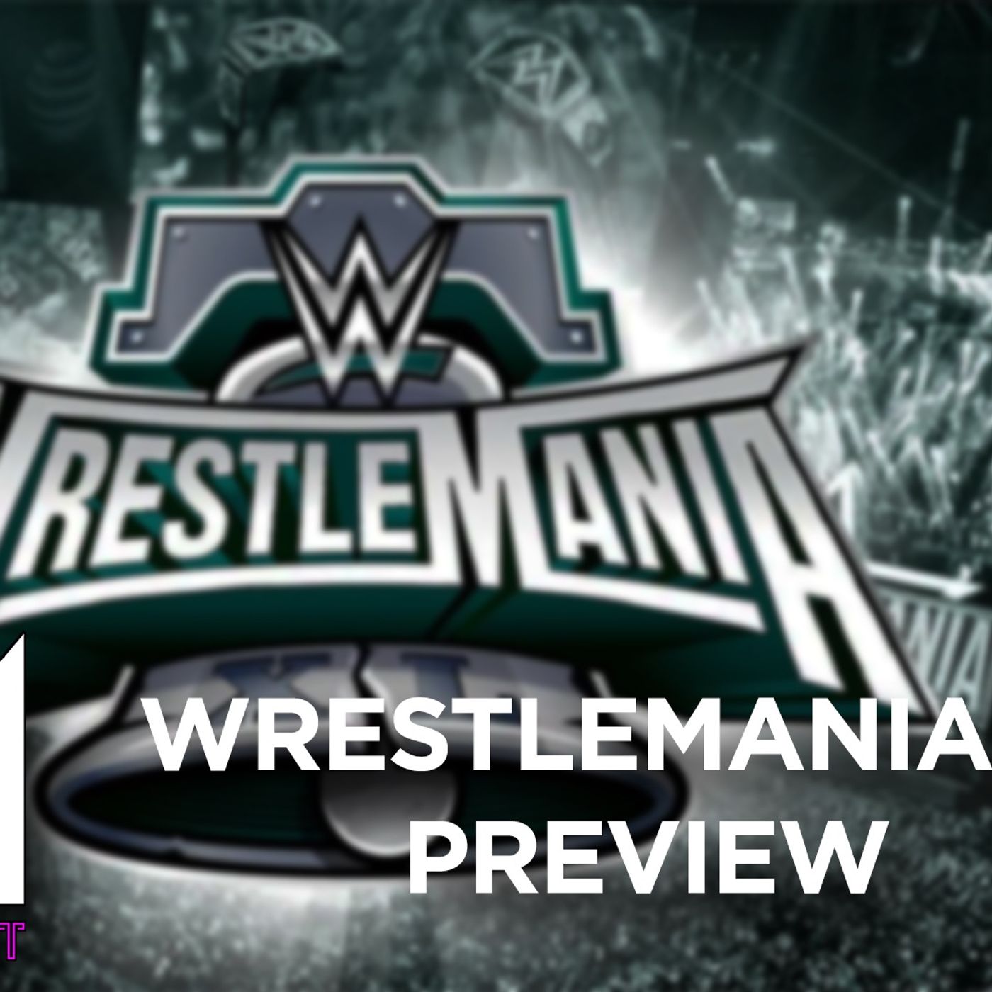 WrestleMania XL Preview - What's Next #258 episode artwork