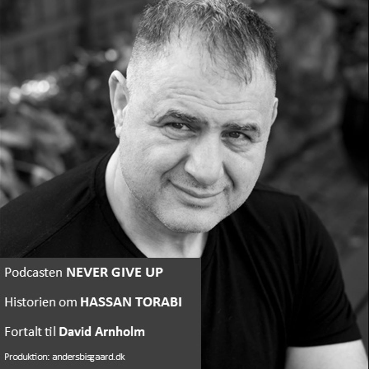 Never Give Up - Hassan Torabi af Anders Bisgaard