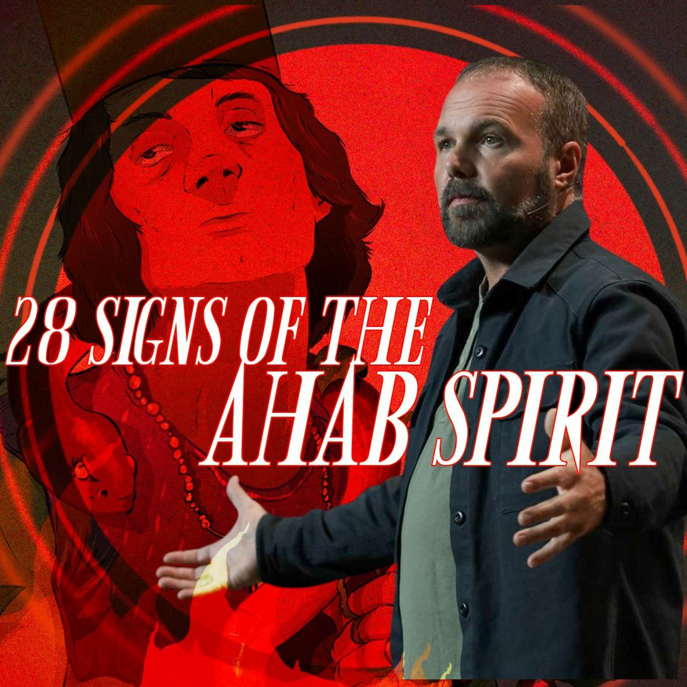 28 Signs of the Ahab Spirit