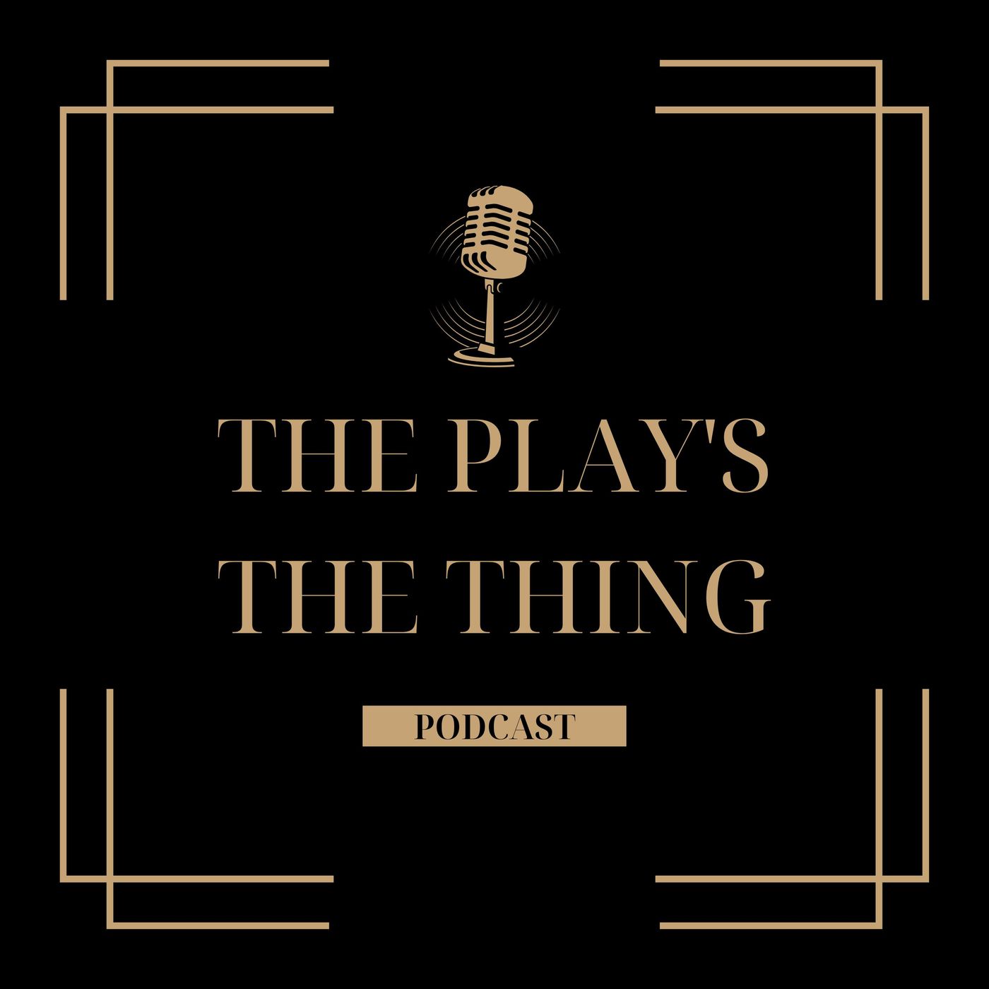 The Play's the Thing