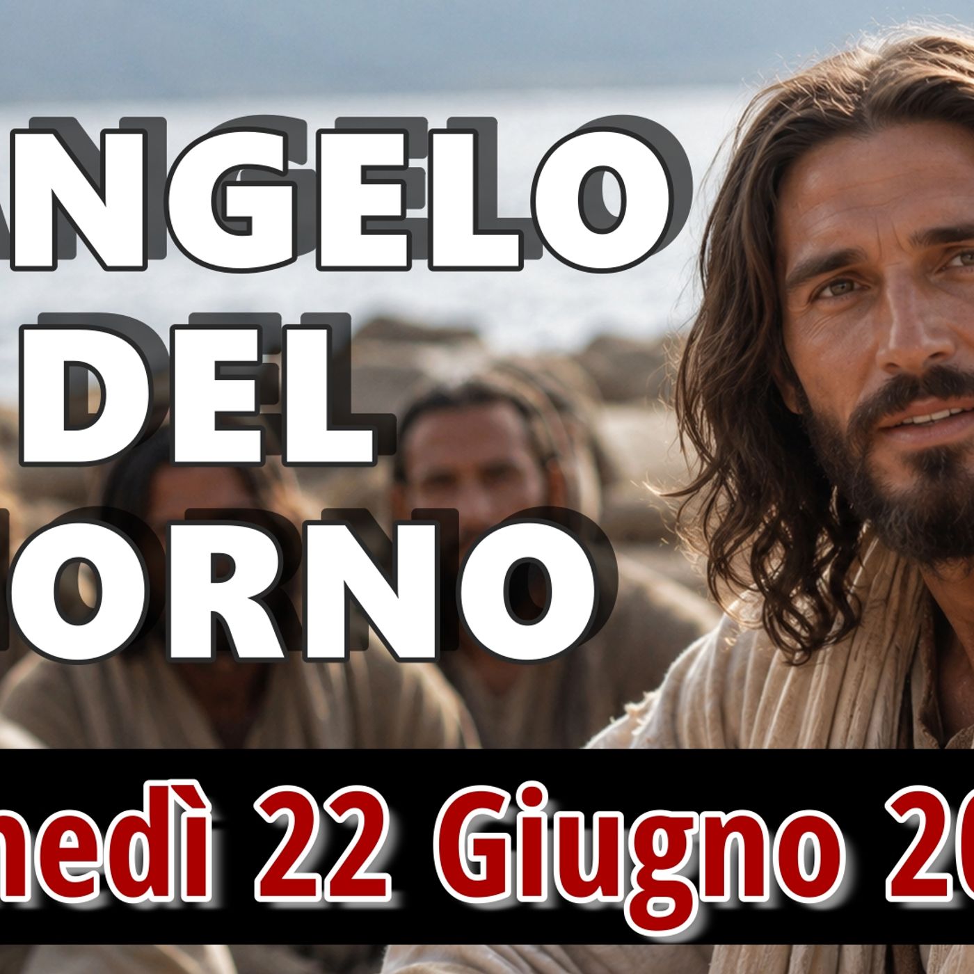 VANGELO DEL GIORNO LUNEDI 22 GIUGNO 2026 ❤️ Non giudicate, per non essere giudicati episode artwork