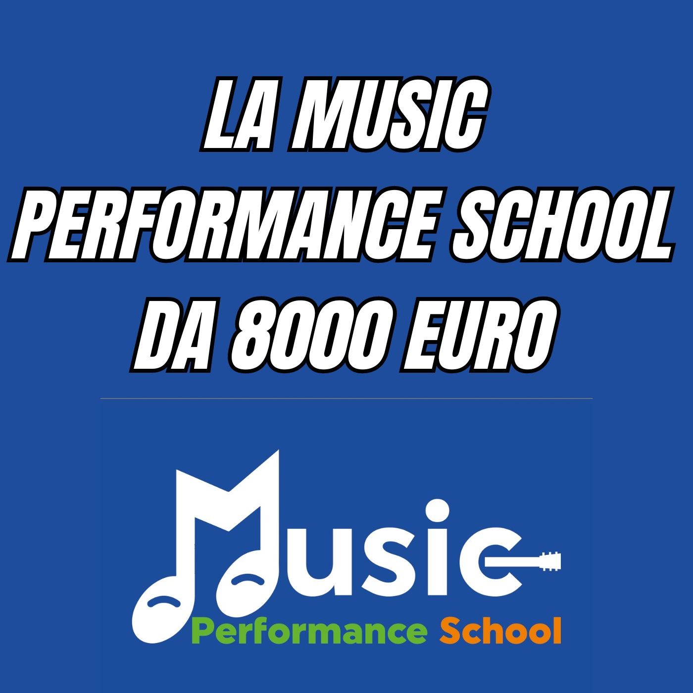 La Music Performance School da 8000 Euro