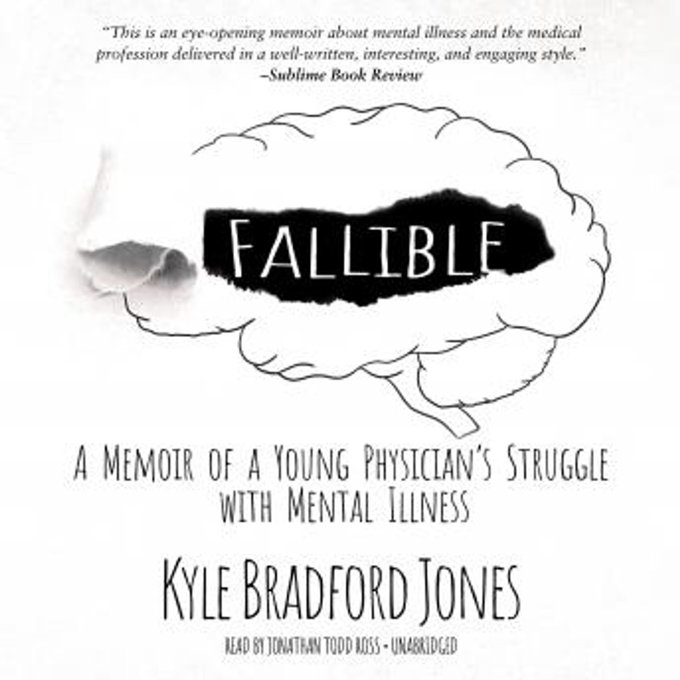 Fallible: A Memoir of a Young Physician's Struggle with Mental Illness by Kyle Bradford Jones episode artwork