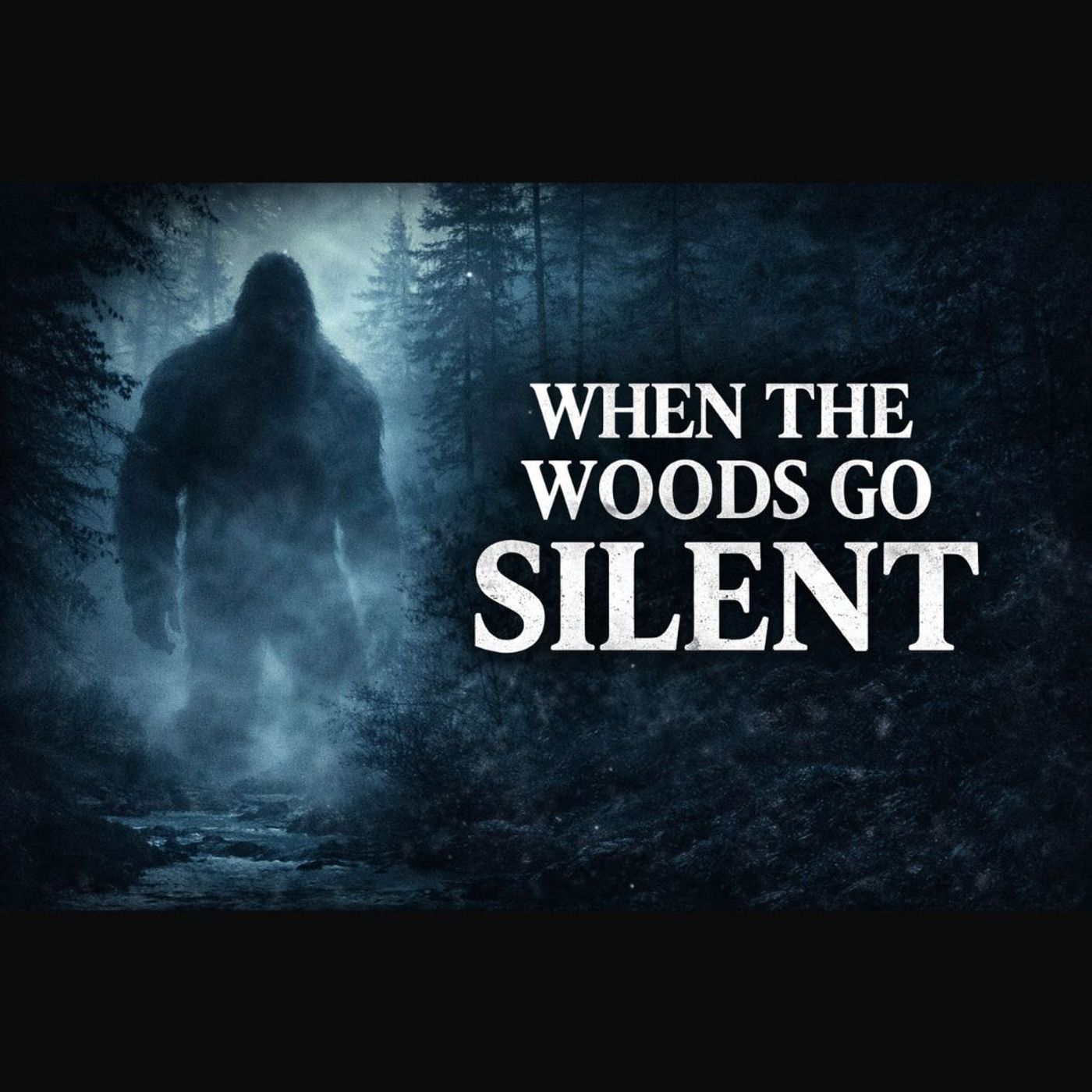 When the Woods Go Silent When the Woods Go Silent