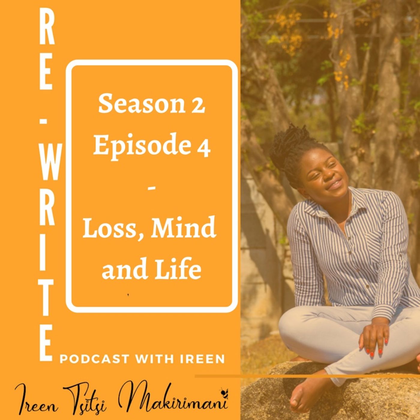 Season 2: Episode 4: Loss, Mind and Life