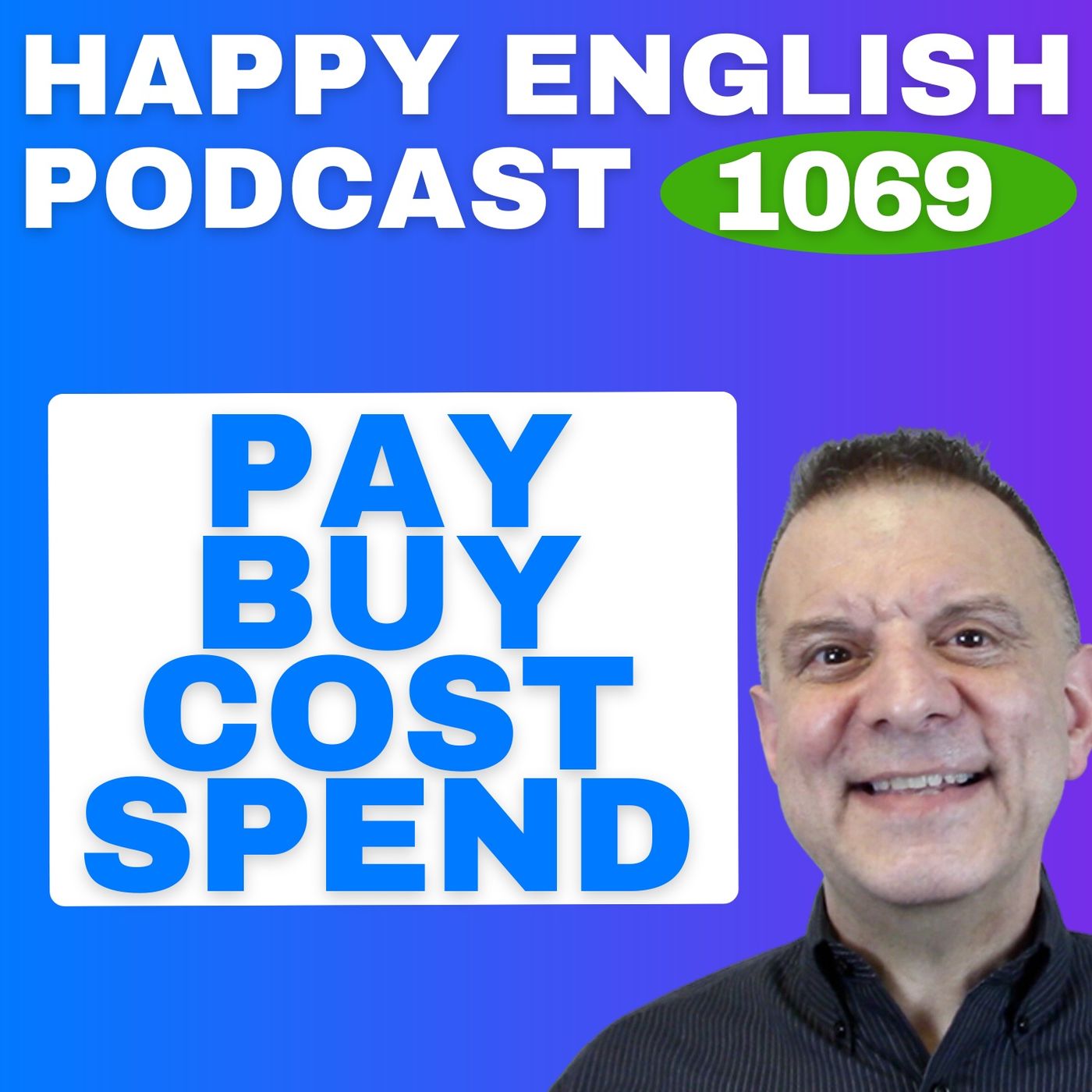 1069 - Stop Mixing Up Cost, Spend, Pay, and Buy