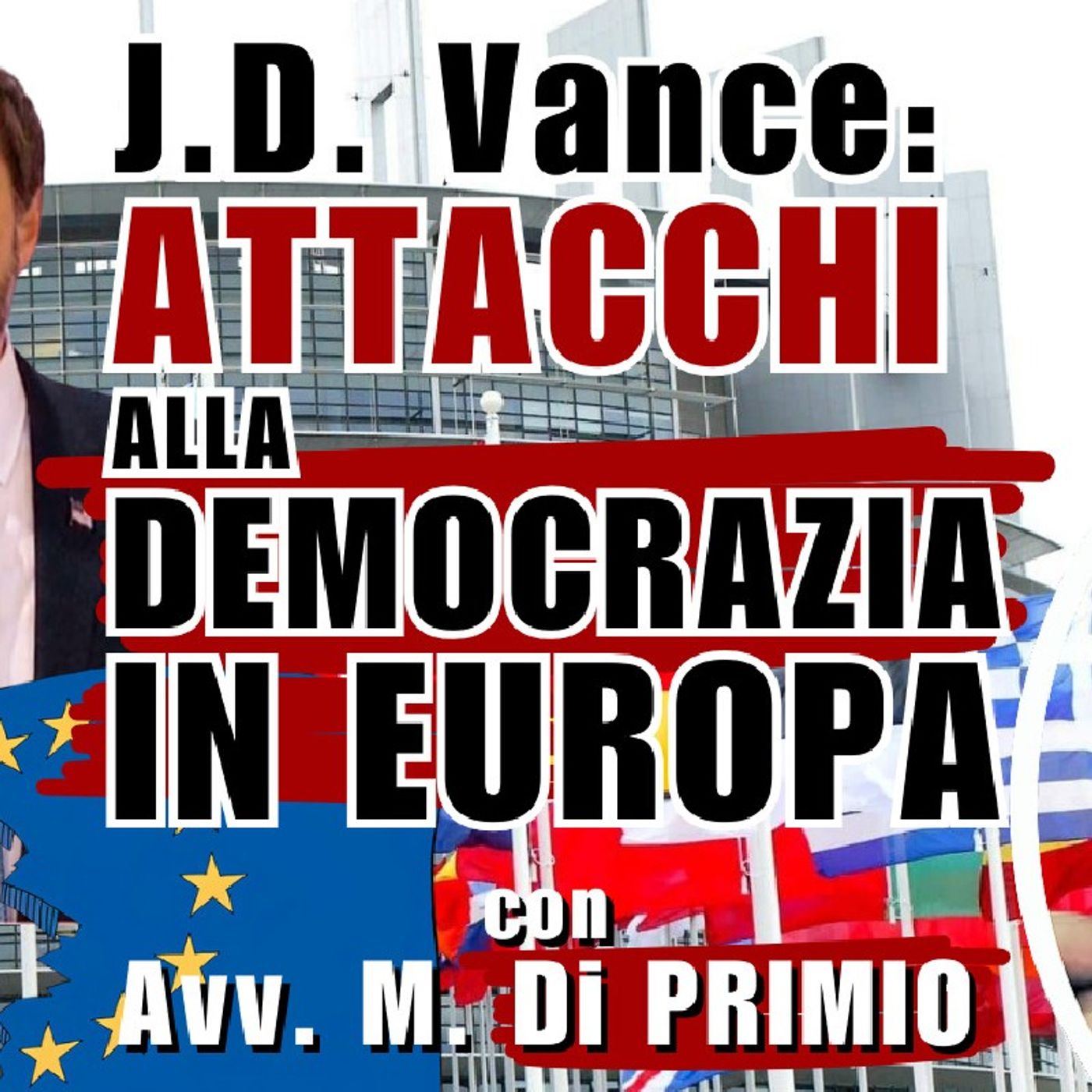 DEMOCRAZIA UE sotto ATTACCO secondo il vice di Trump – con l'Avv. M. Di Primio | Dritti e Diritti episode artwork