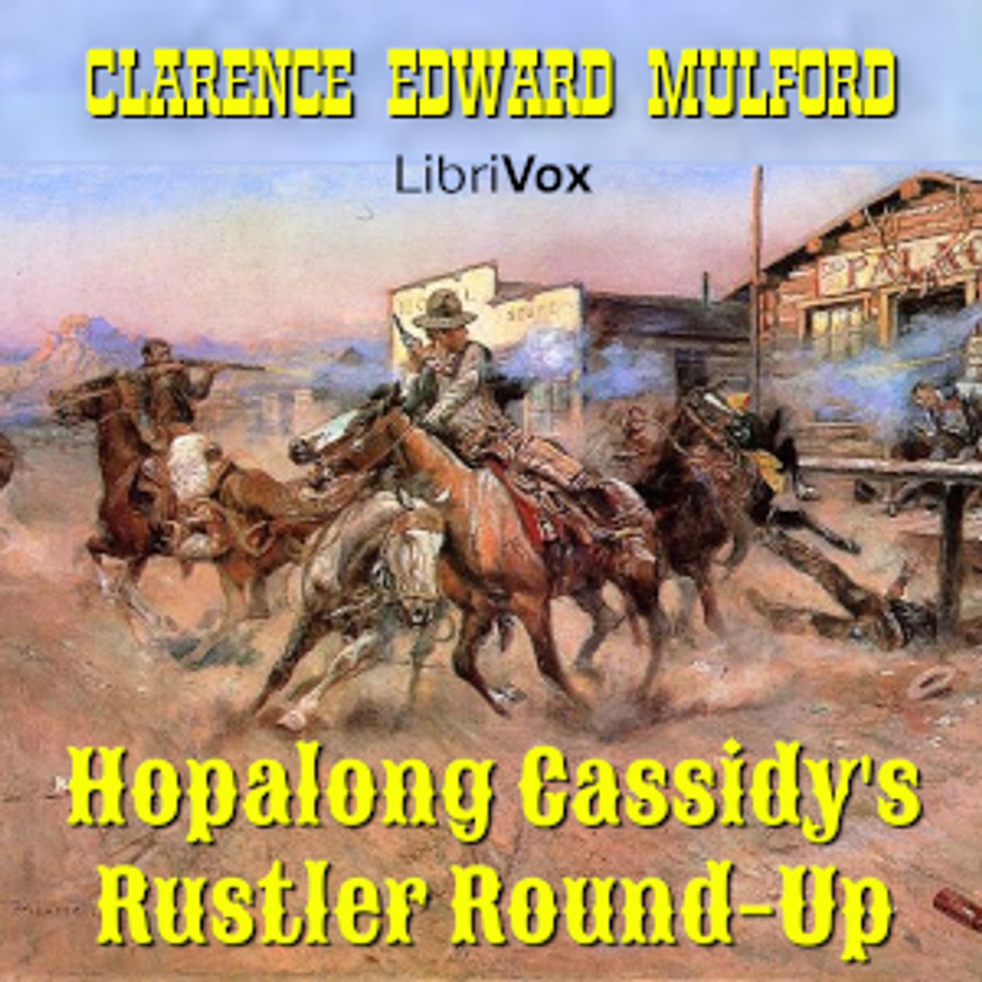 Hopalong Cassidy's Rustler Round-Up by Clarence Edward Mulford