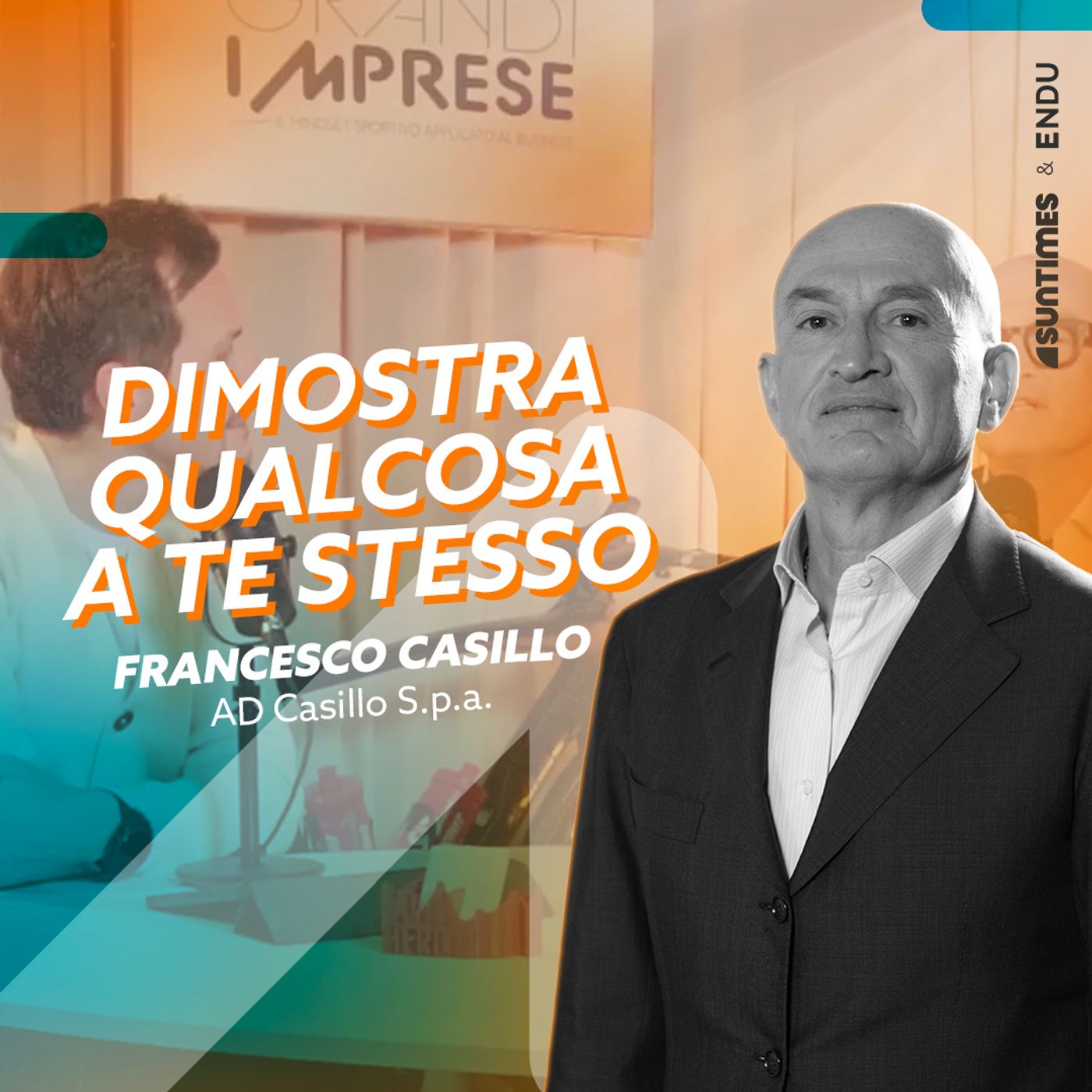 Francesco Casillo, AD Casillo S.p.A.: Dimostra qualcosa a te stesso Francesco Casillo, AD Casillo S.p.A.: Dimostra qualcosa a te stesso