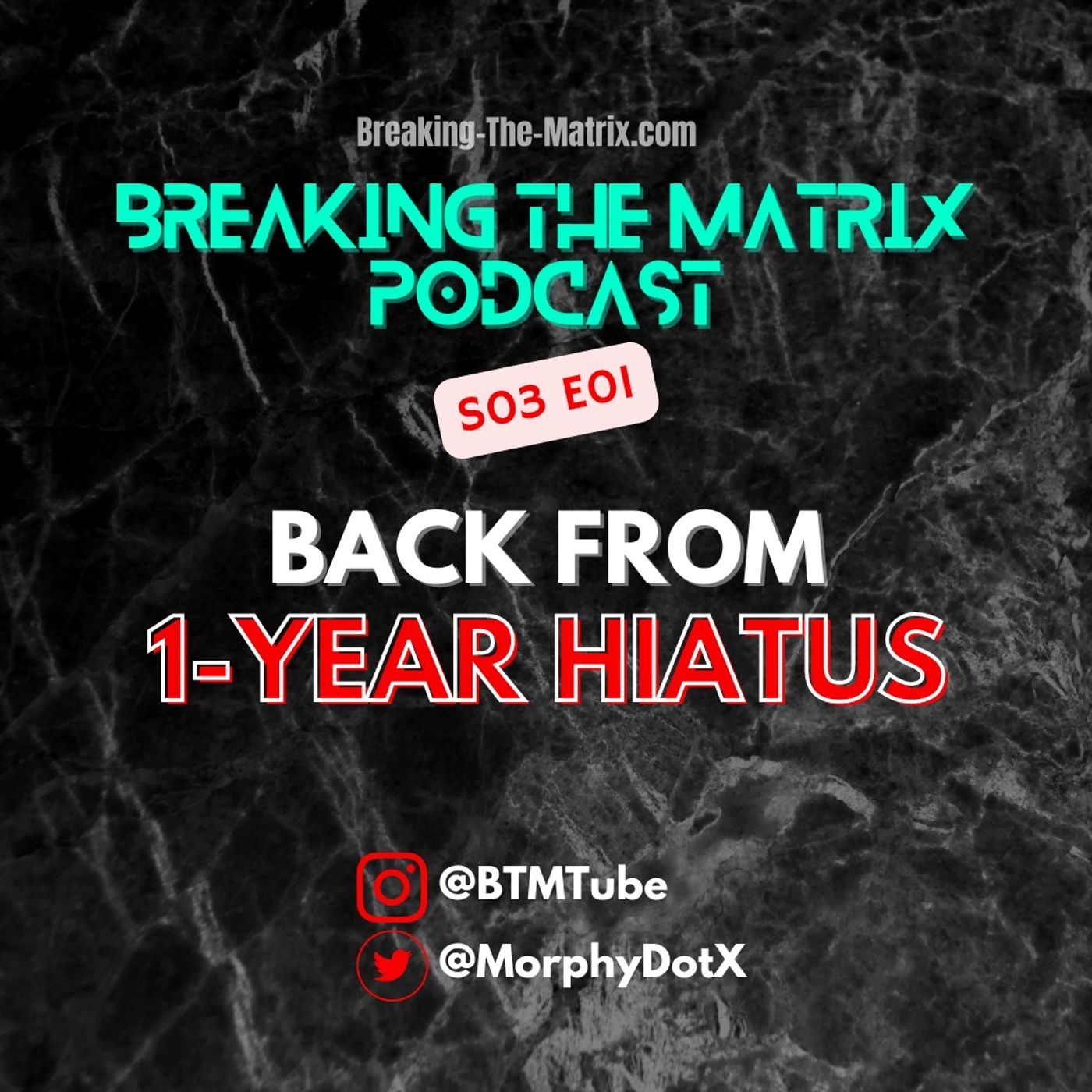 BTM Podcast S03E01: Back From 1-Year Hiatus