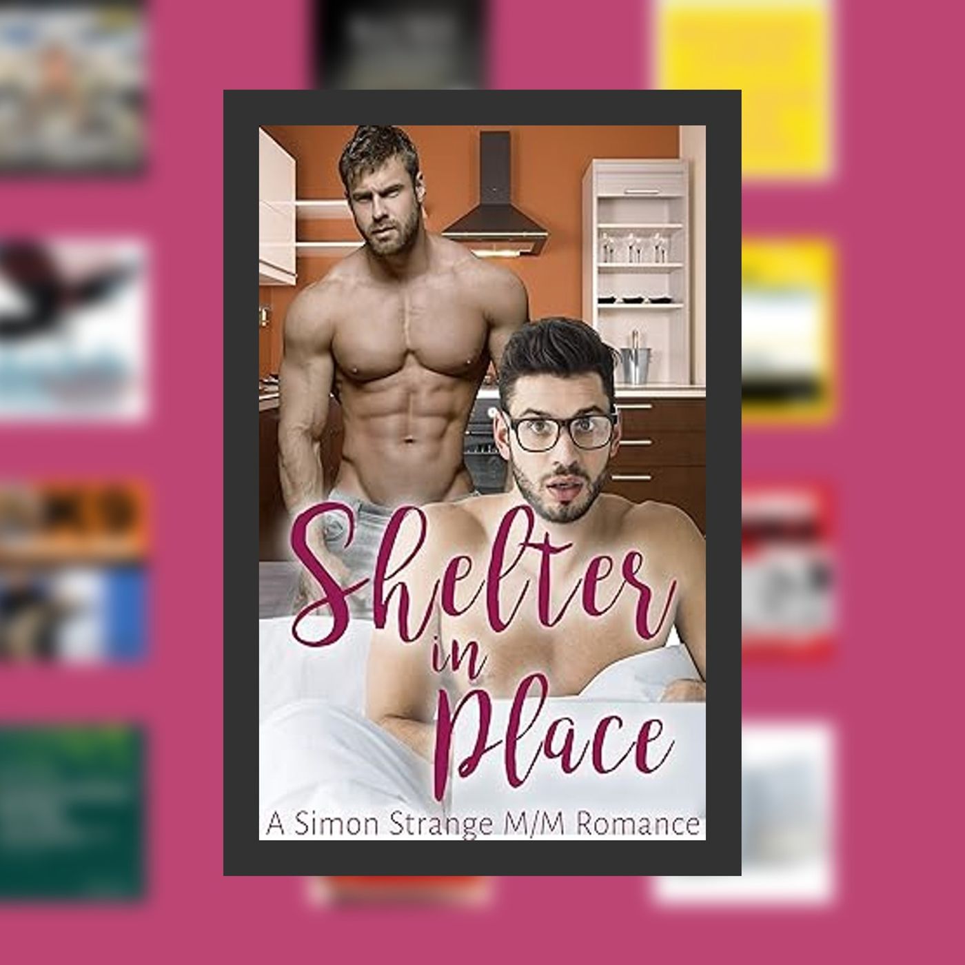 Online Read Ebook Shelter in Place: A Simon Strange GFY Romance By  Simon Strange (Author)  Full Episode episode artwork