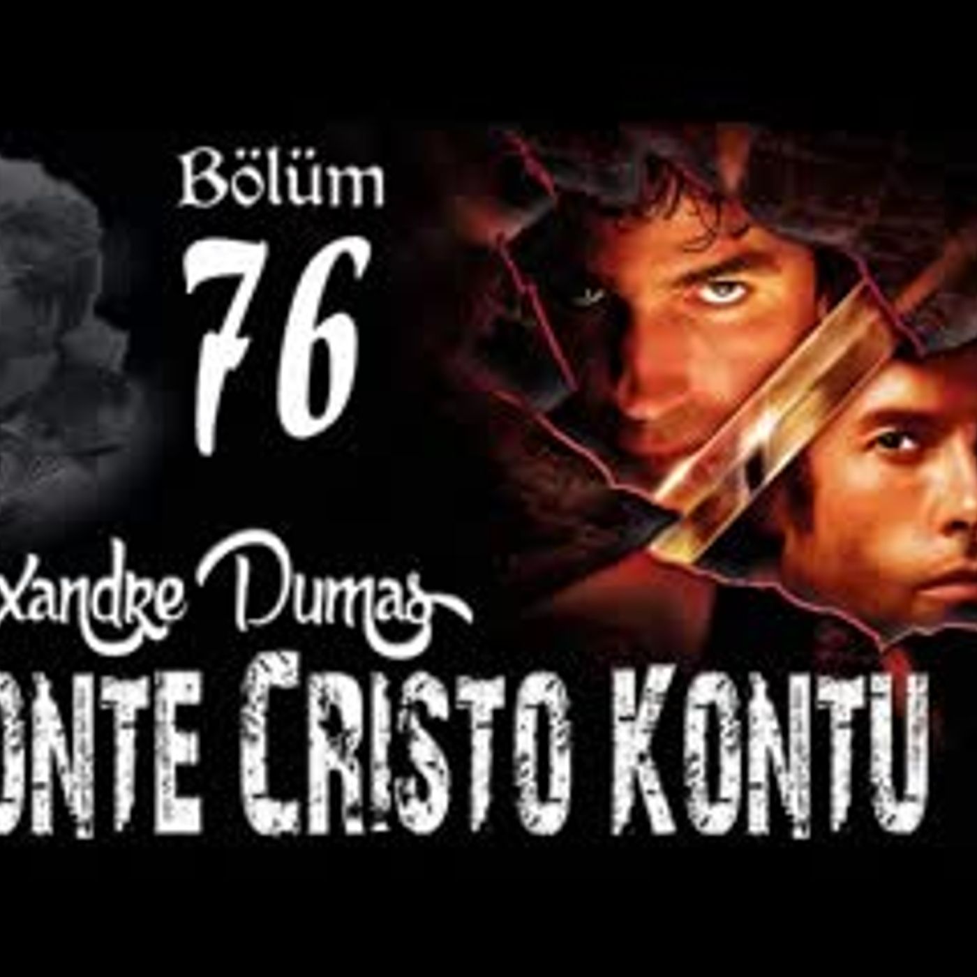 Alexandre Dumas - Monte Cristo Kontu Bölüm 76 - Sesli Kitap