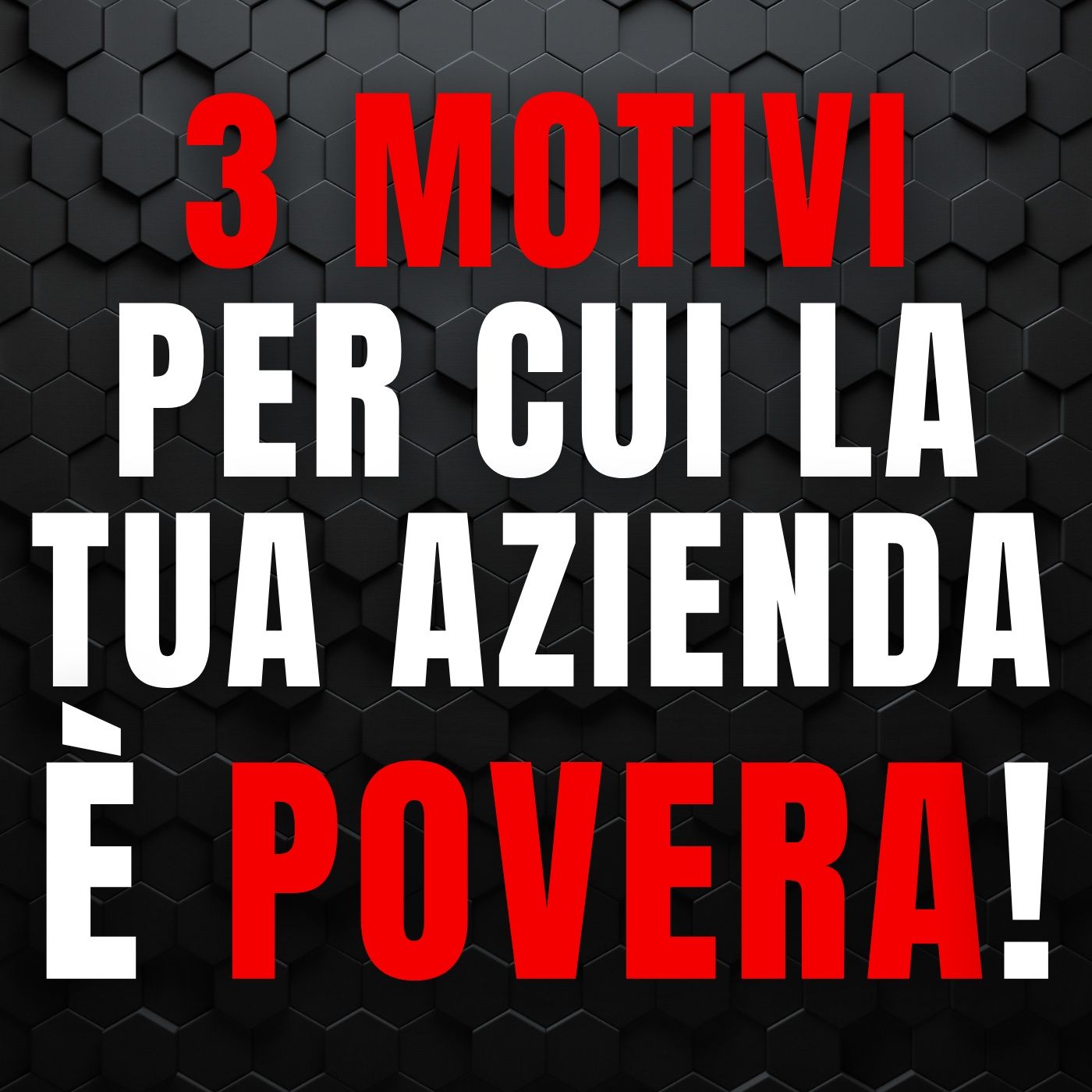 190 - 3 motivi per cui la tua azienda è POVERA! episode artwork