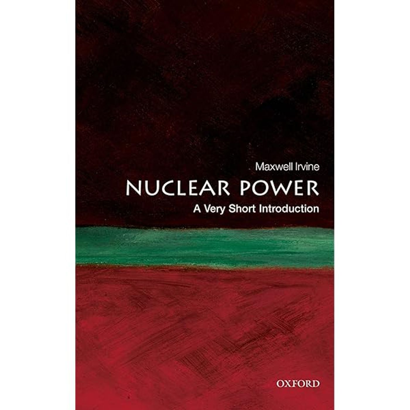 Nuclear Power: A Very Short Introduction Nuclear Power: A Very Short Introduction