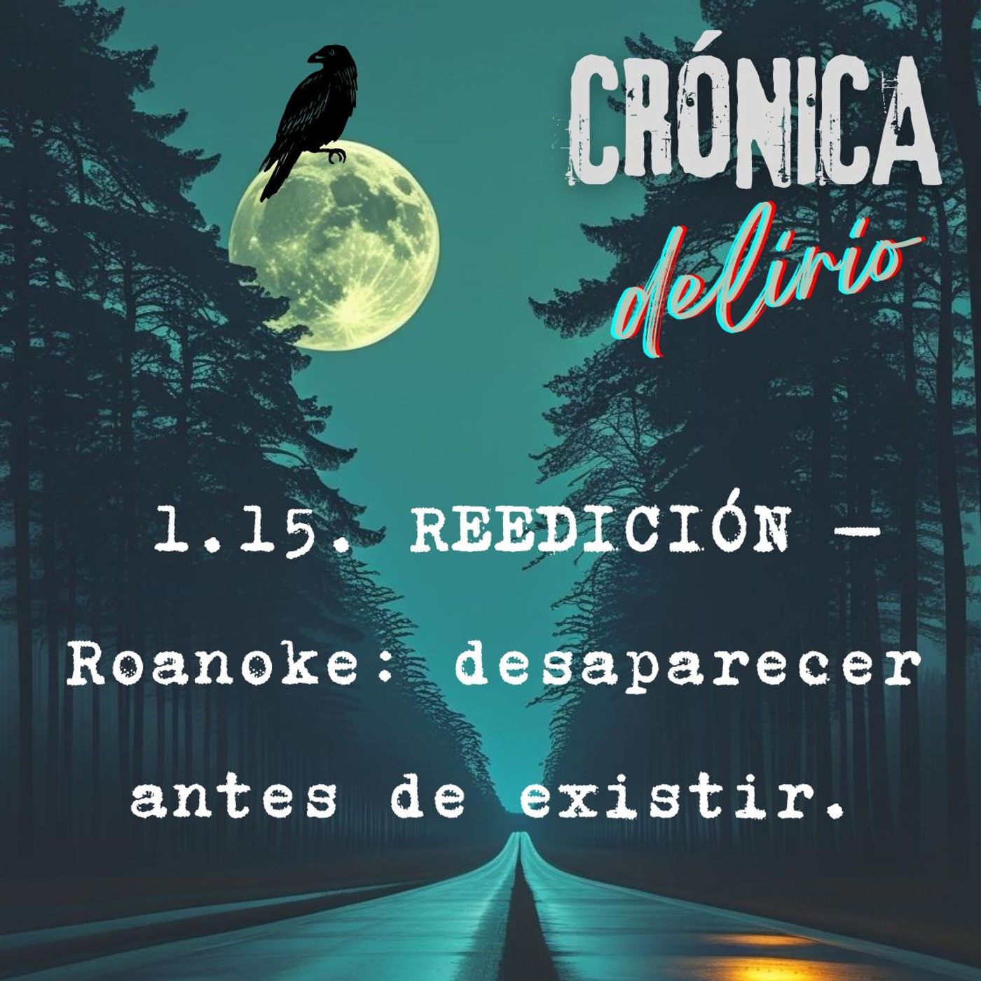 1.15. REEDICIÓN — Roanoke: desaparecer antes de existir. episode artwork