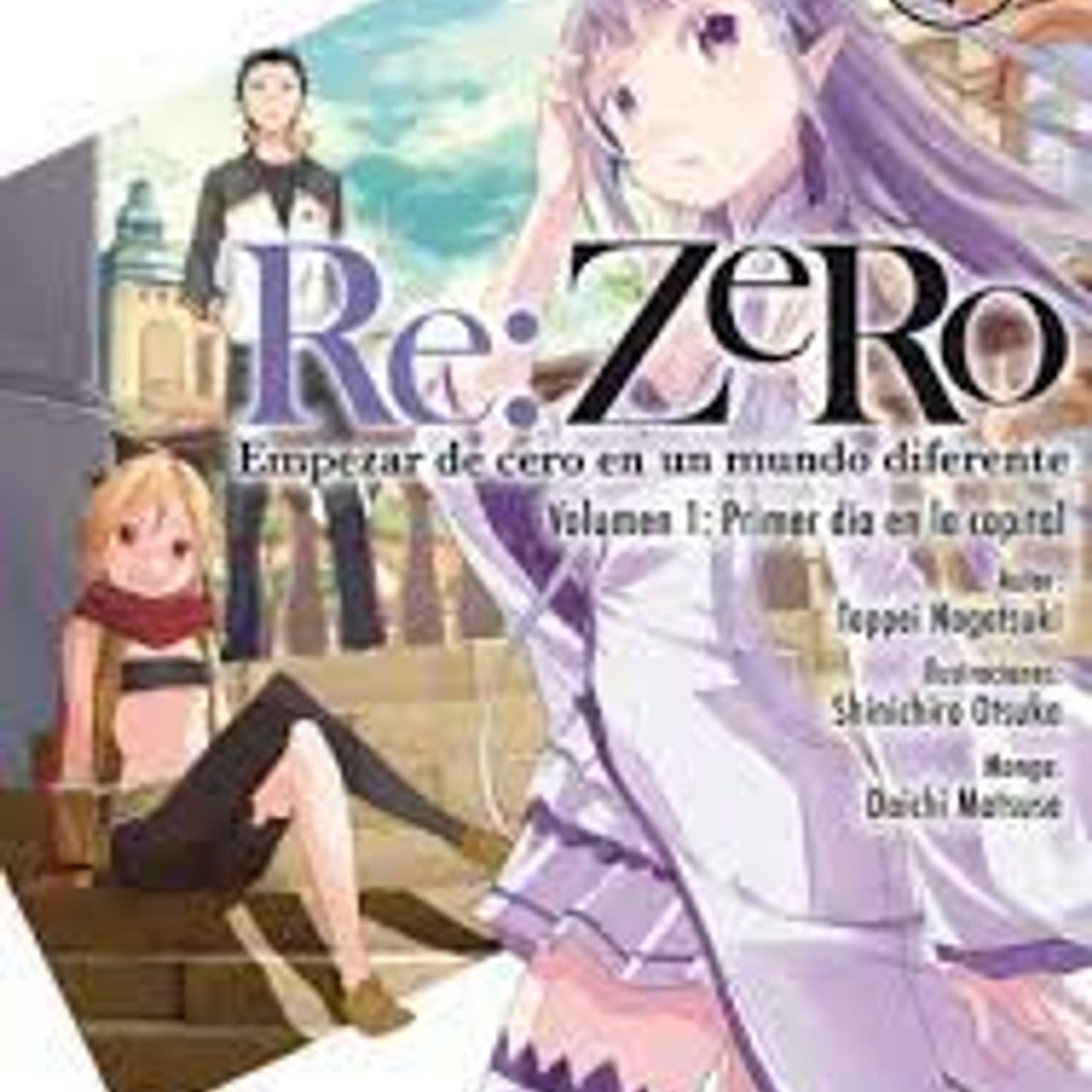 Re: Zero - Ep. 1 - Volumen 1 - Parte 1