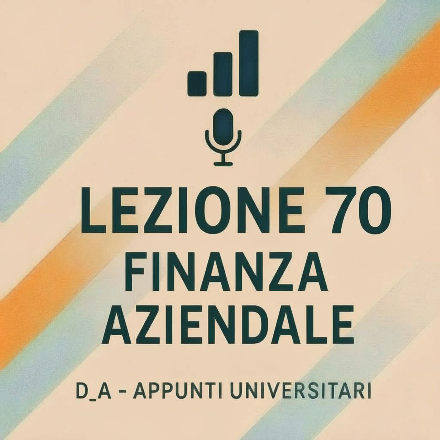Lezione 70 – Ripasso Video su Fusioni, Acquisizioni e Finanza Straordinaria (Lezioni 64–68) | Finanza Aziendale eCampus episode artwork