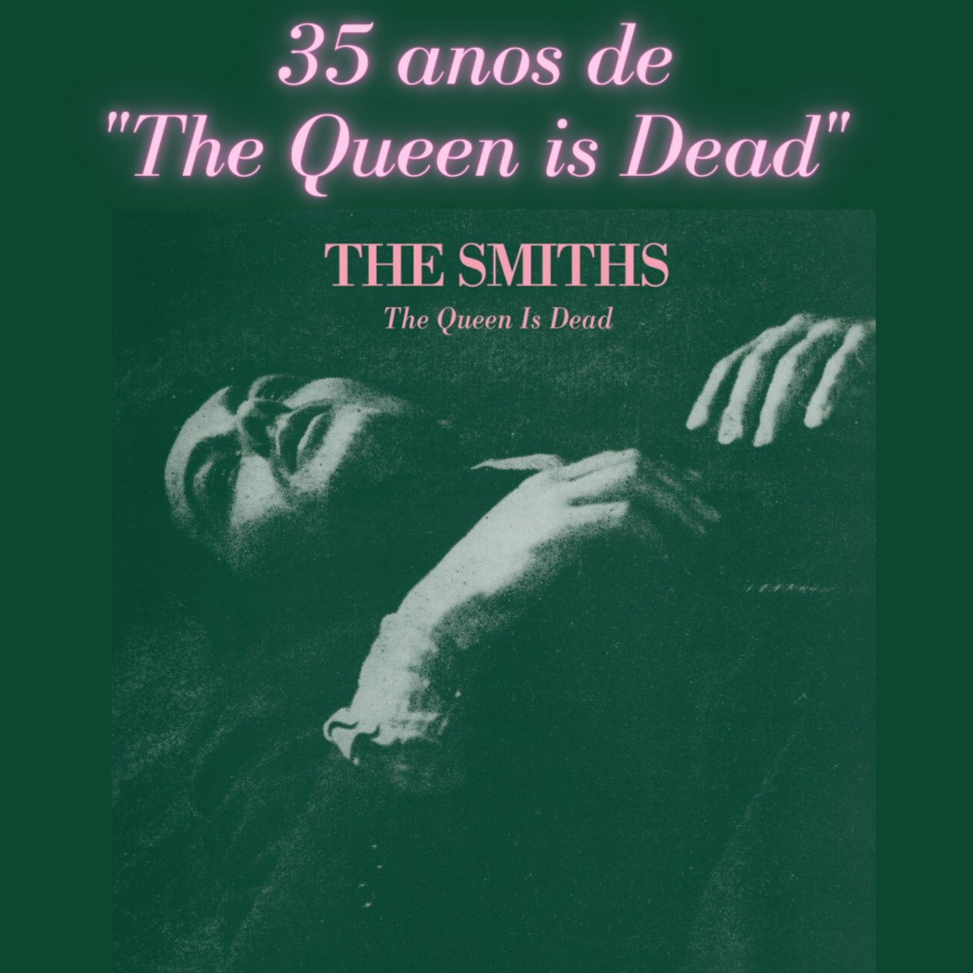 Episódio 59 - Disco da Semana: "The Queen is Dead", The Smiths episode artwork
