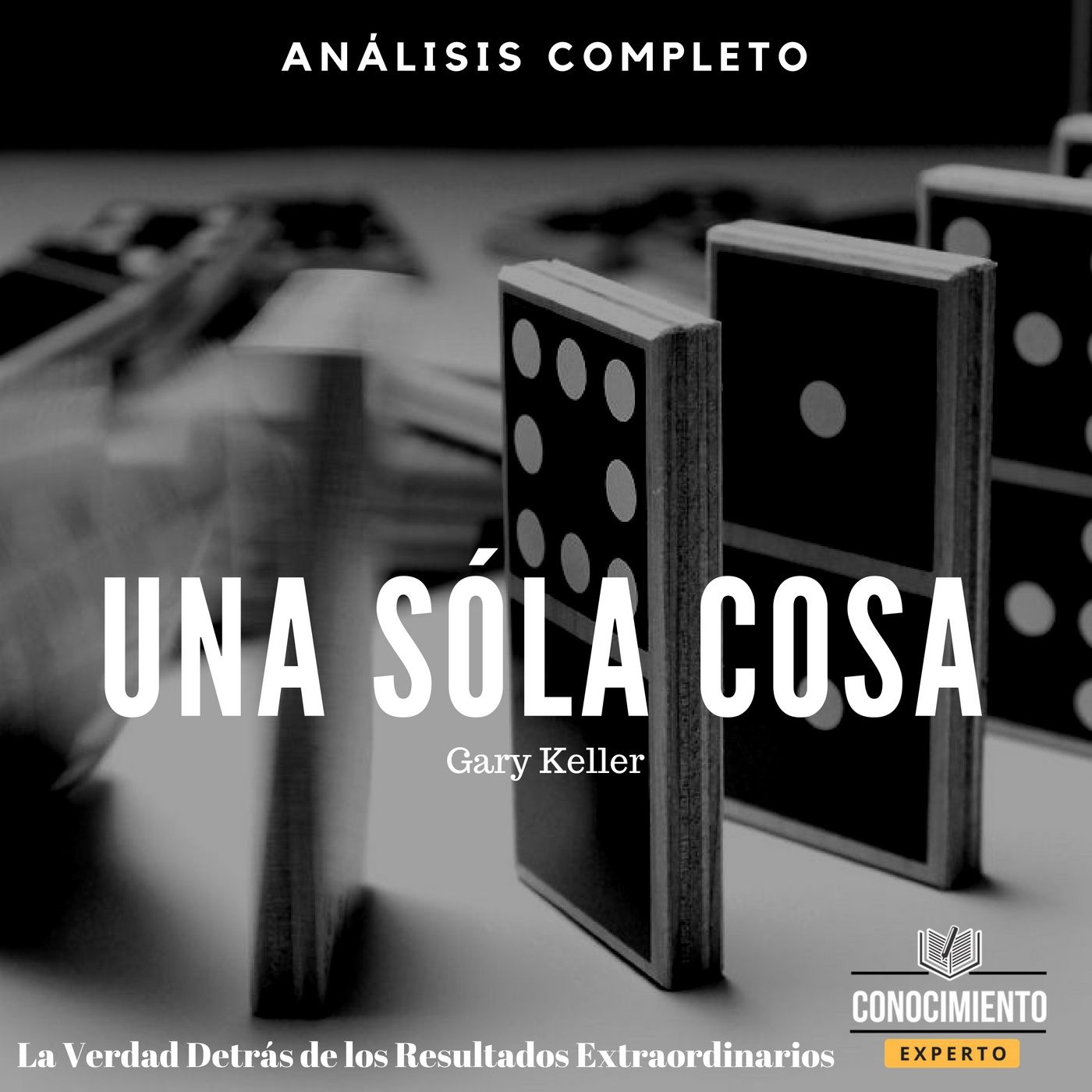 030 - Sólo UNA Cosa - The ONE Thing