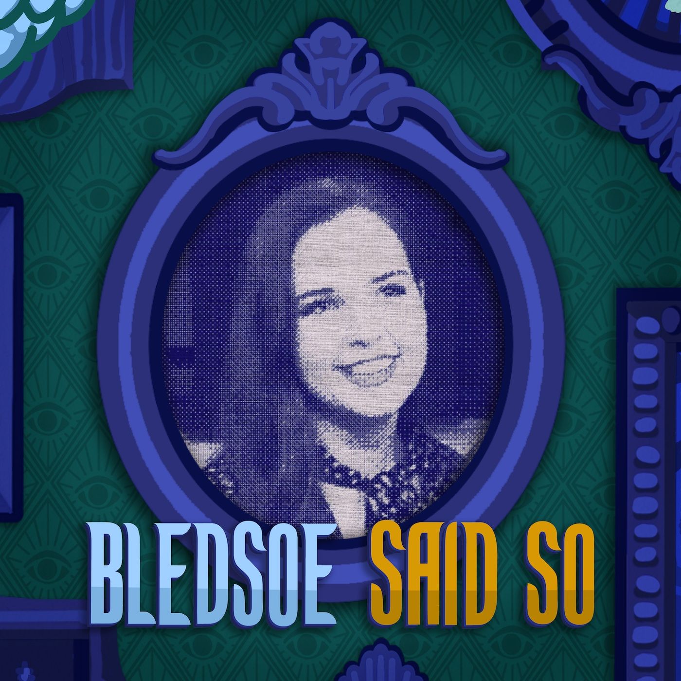 Bledsoe Said So