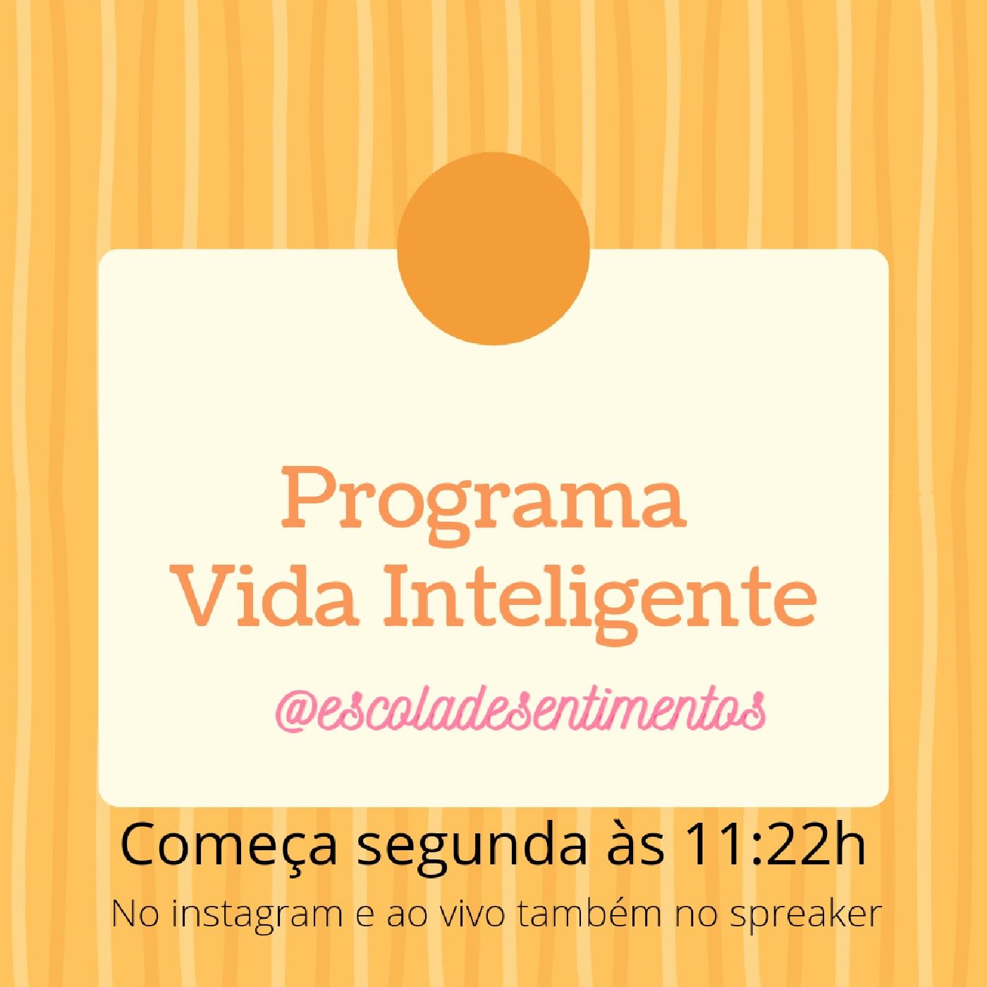 Episódio 2 - Programa Vida Inteligente PROPÓSITO DE VIDA