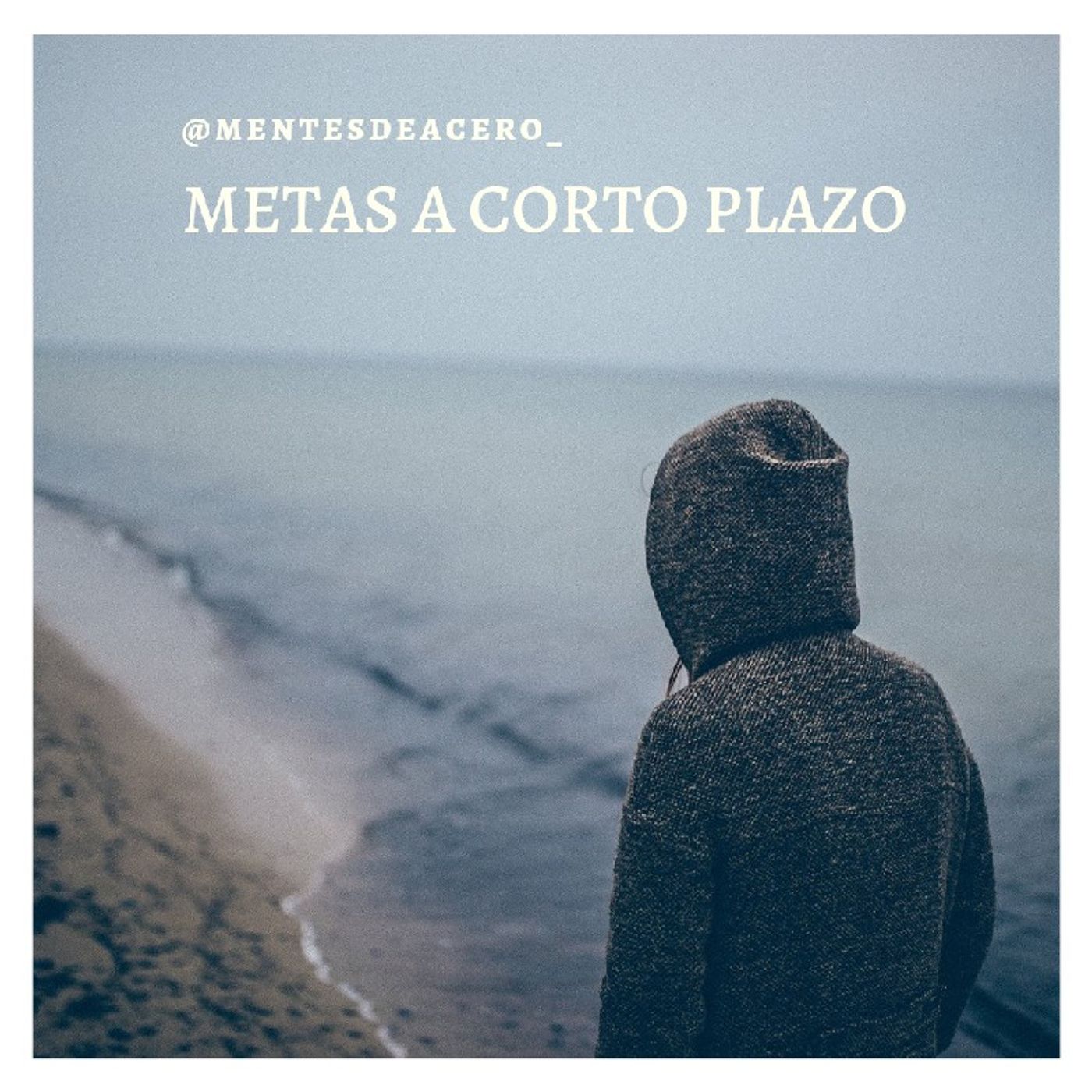 Podcast Mentes de Acero