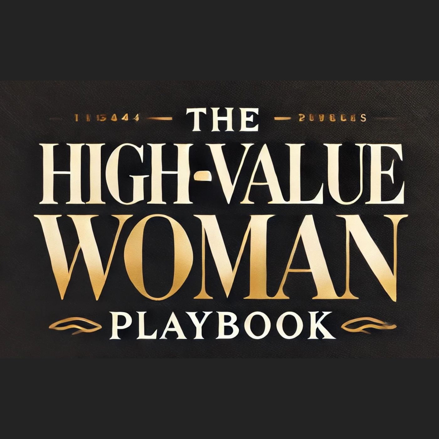 The High Value Woman\'s Playbook