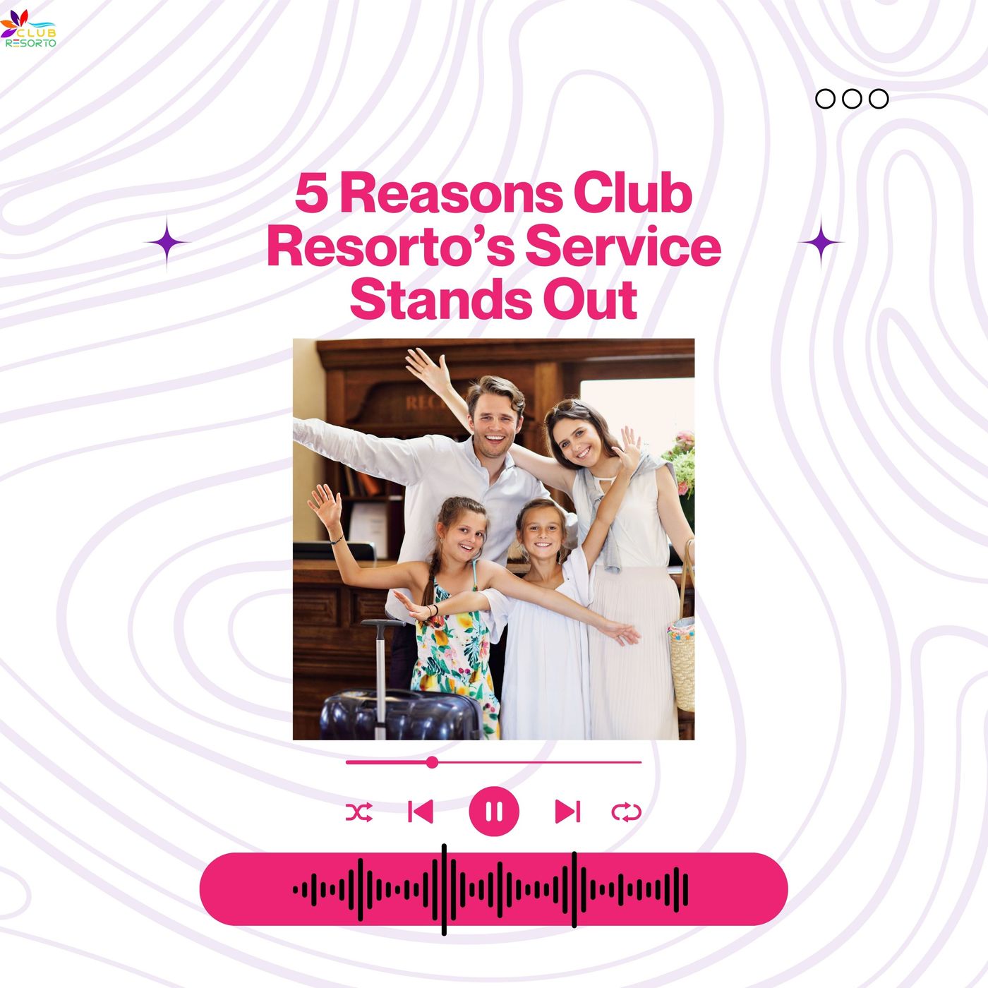 5 Reasons Club Resorto’s Service Stands Out episode artwork