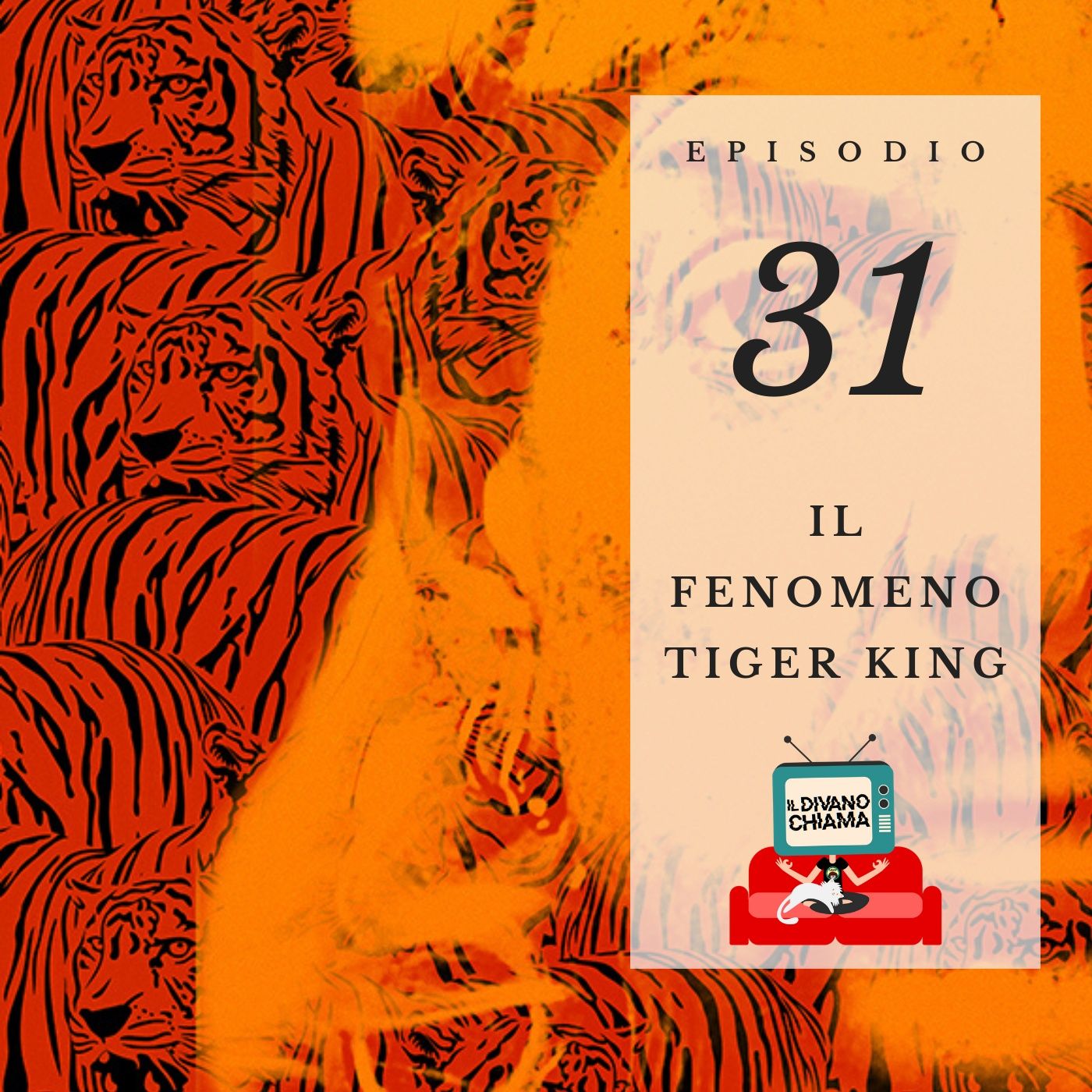 Puntata 31 - Il fenomeno Tiger King episode artwork