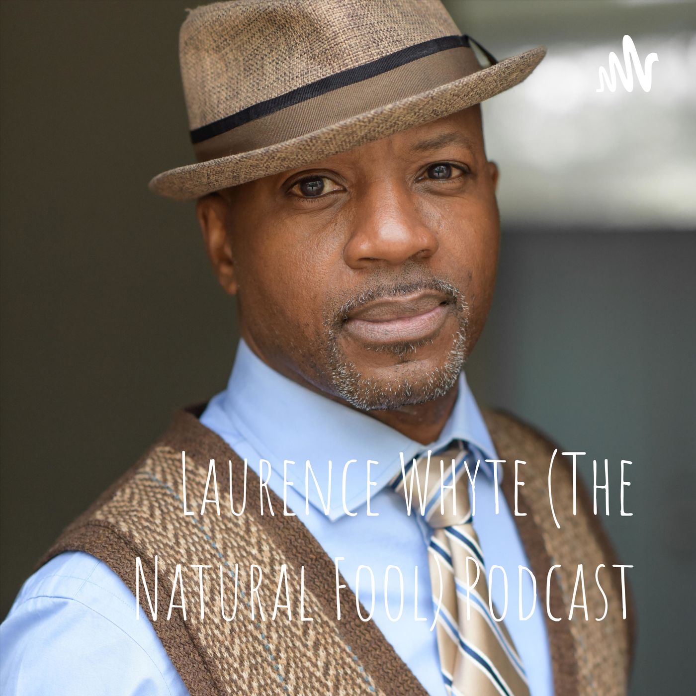 Laurence Whyte (The Natural Fool) Podcast