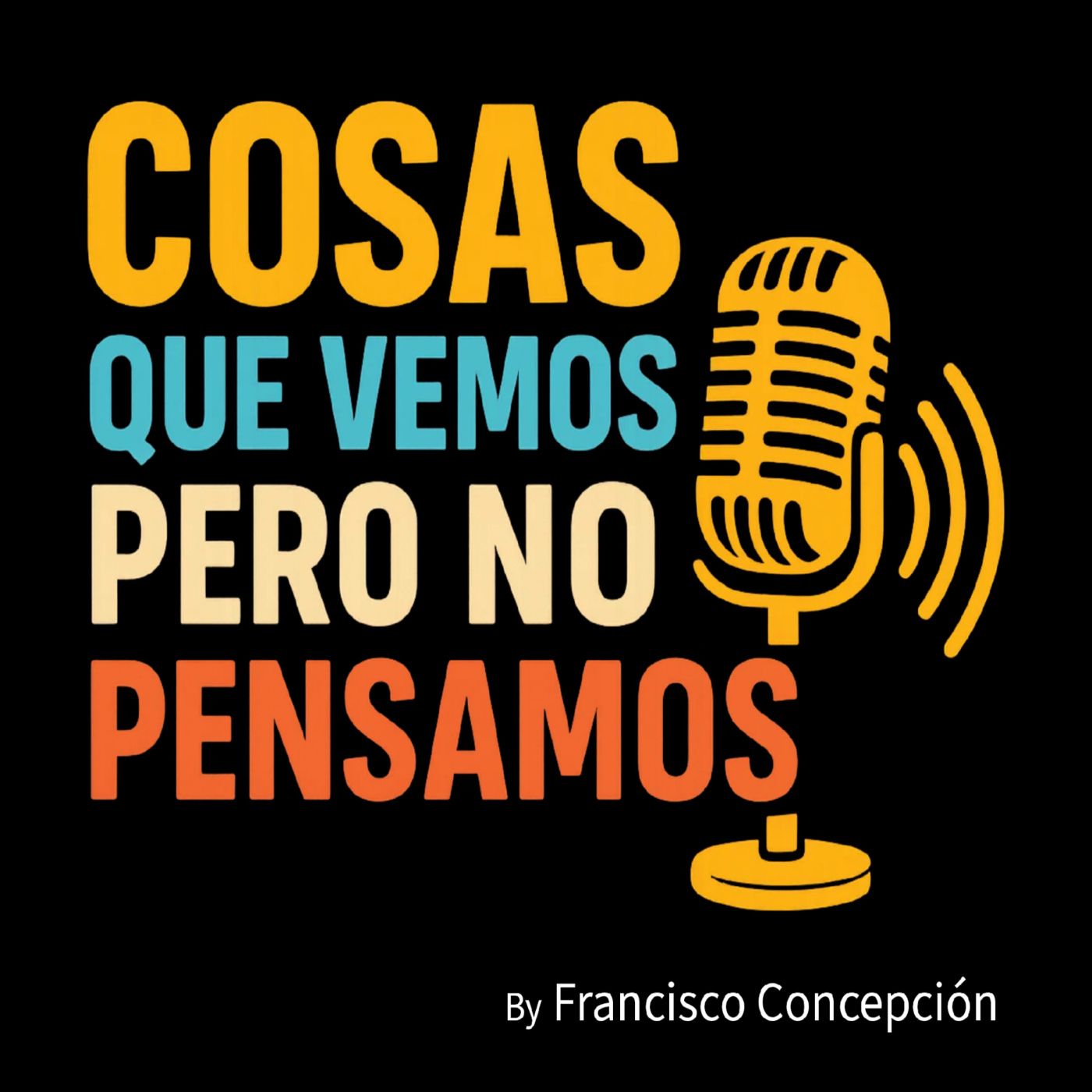 Cosas que vemos pero no pensamos