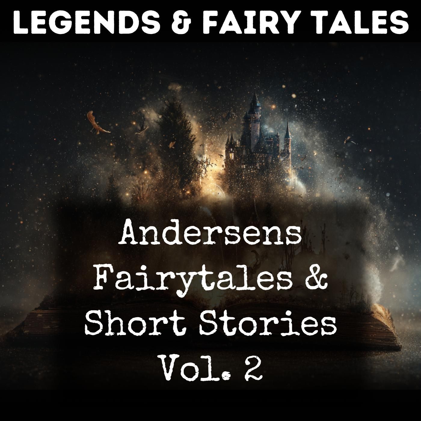Andersens Fairytales & Short Stories Vol. 2 podcast artwork