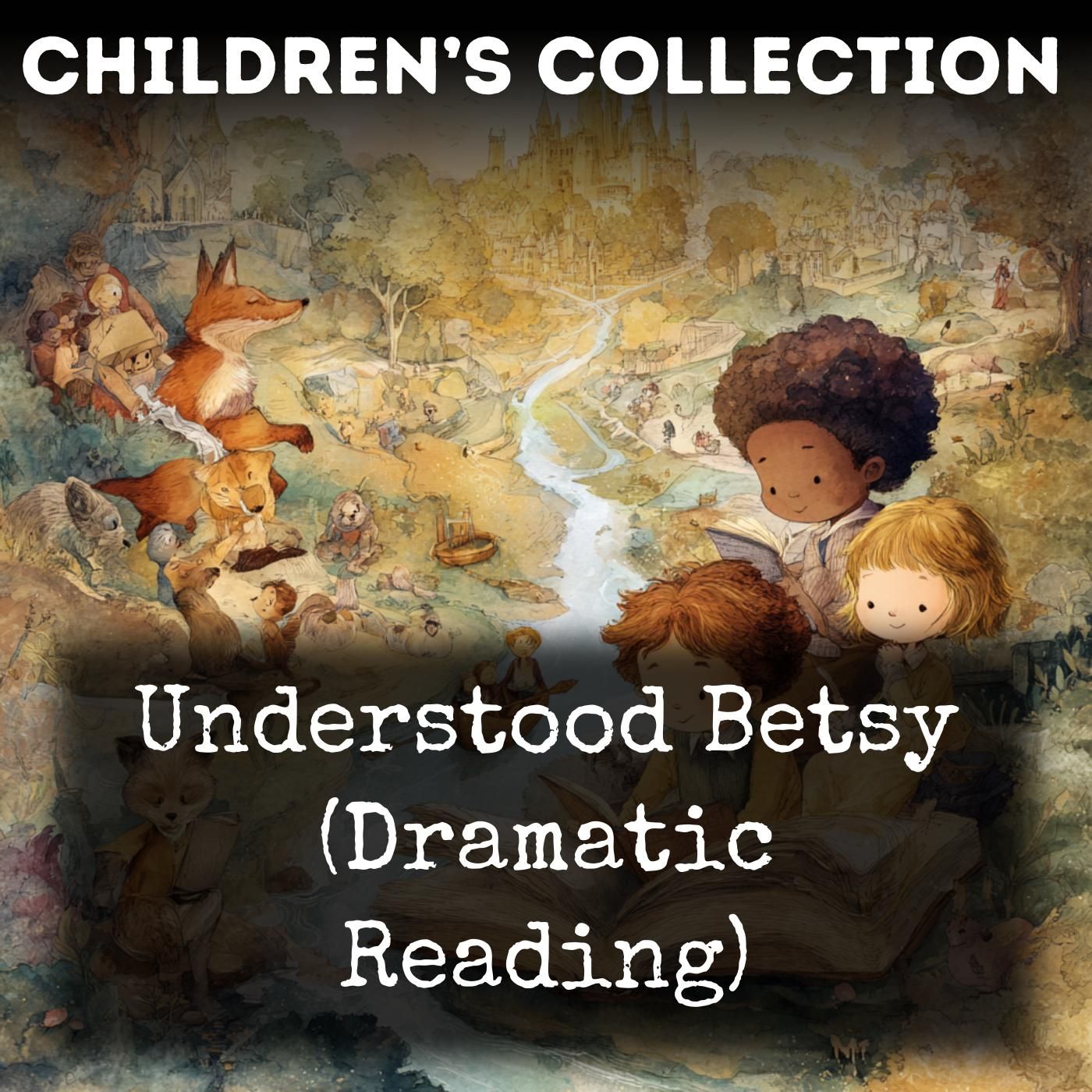 Understood Betsy (Dramatic Reading)