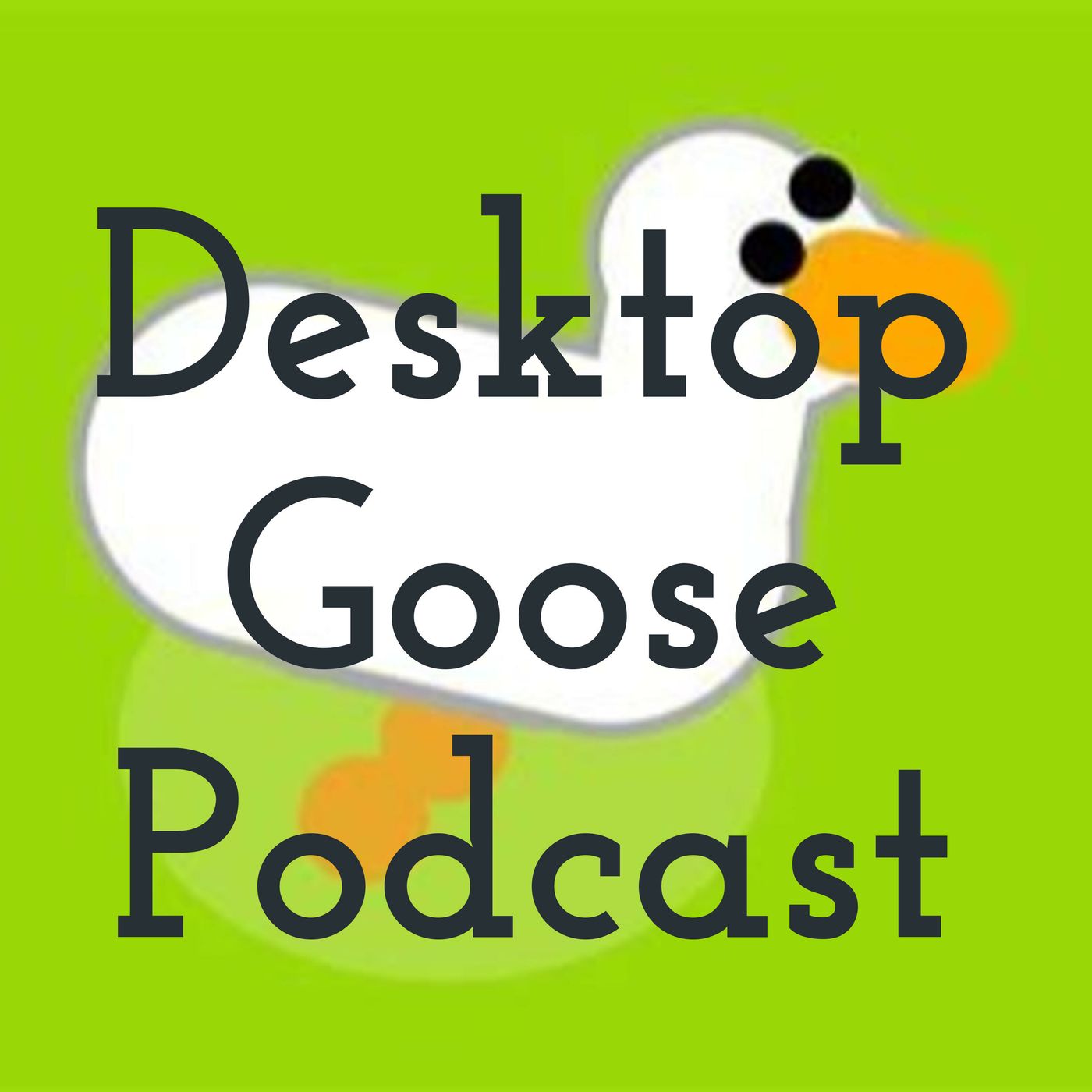 Desktop Goose Podcast cover art