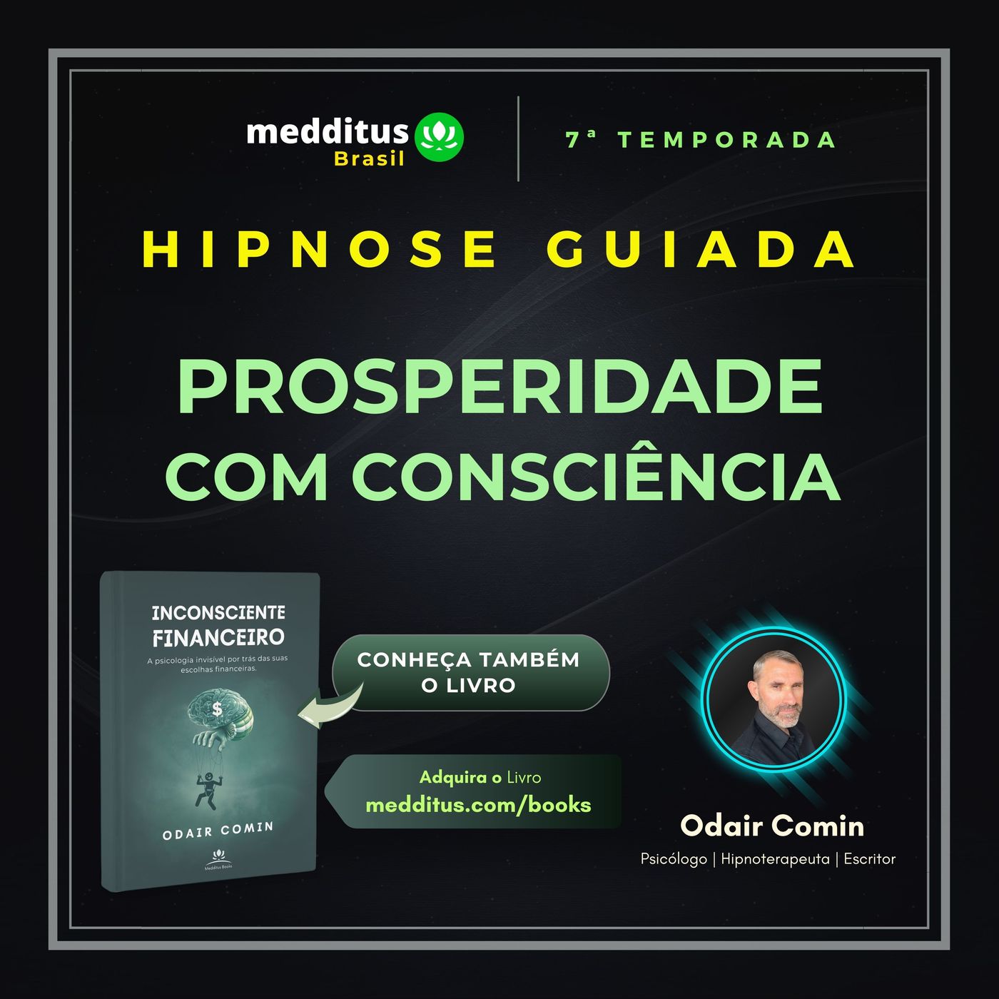 302 | Hipnose Guiada para Atrair Prosperidade com Consciência | Odair Comin