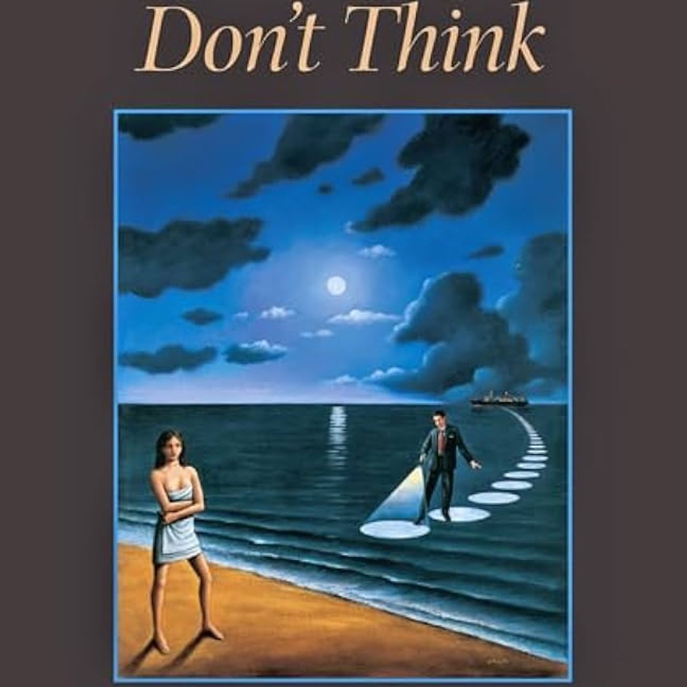 Don't Think