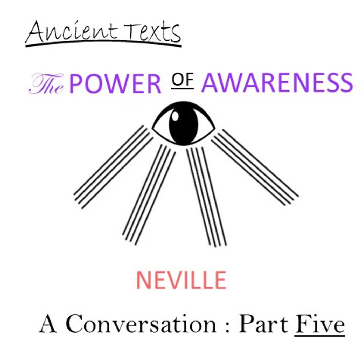 Neville Goddard - The Power of Awareness - A Conversation - Part 5
