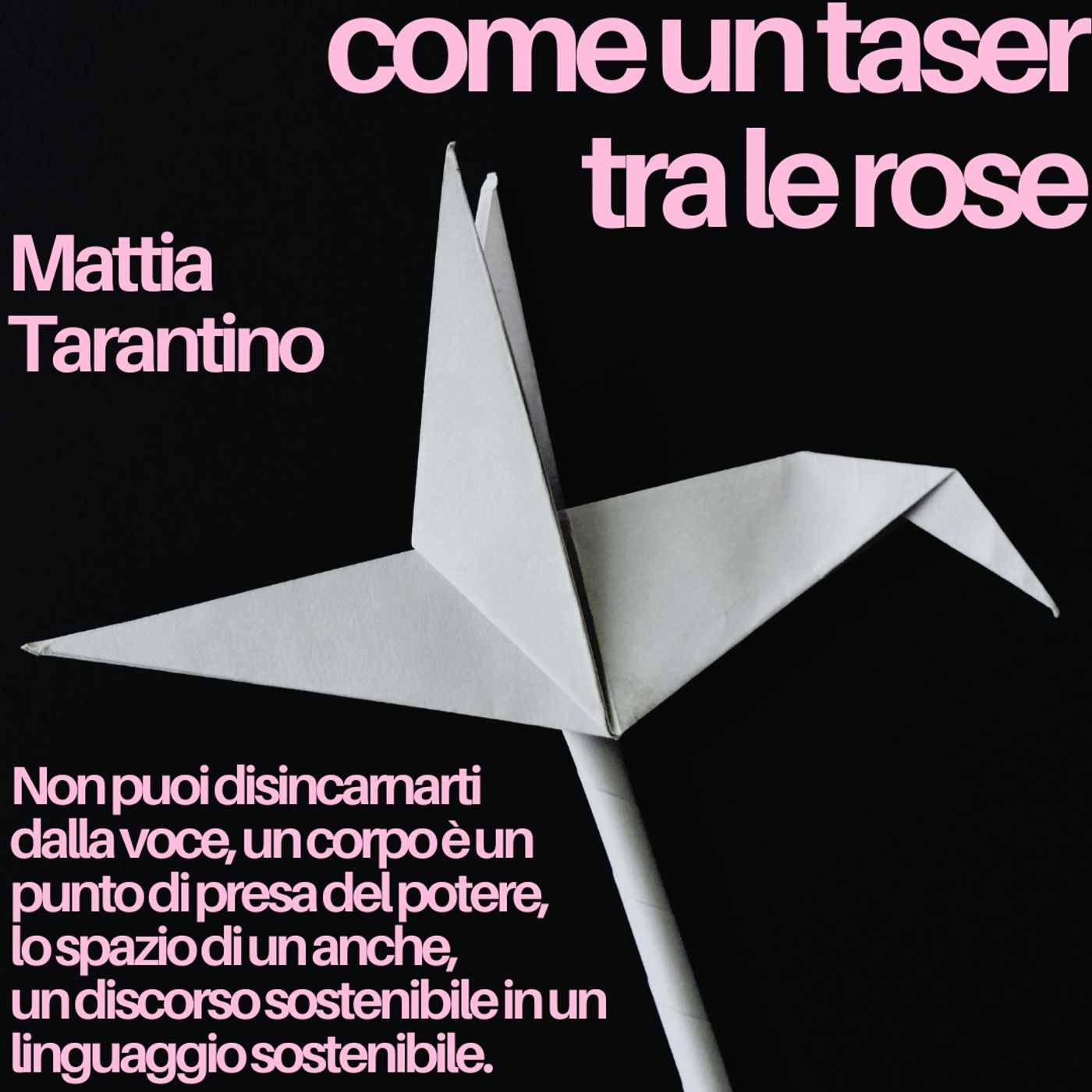 Come un taser tra le rose