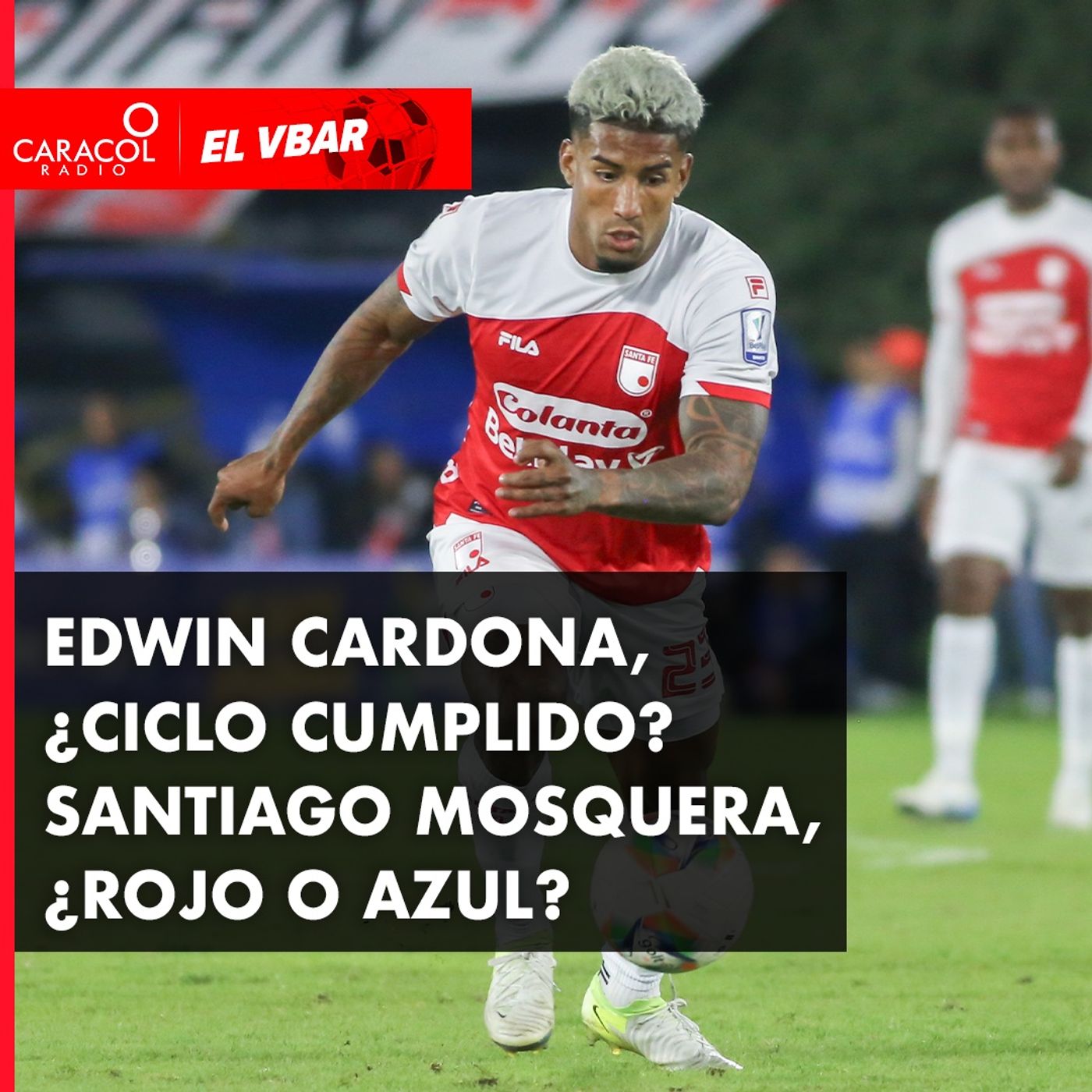 Edwin Cardona, ¿Ciclo cumplido? Santiago Mosquera, ¿Rojo o Azul?