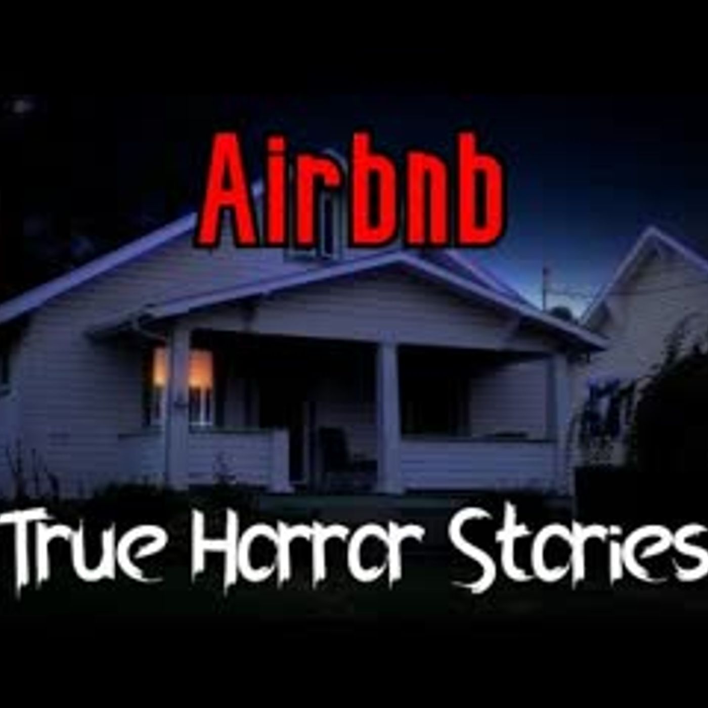 3 Creepy True Airbnb Horror Stories (Vol. 2) episode artwork