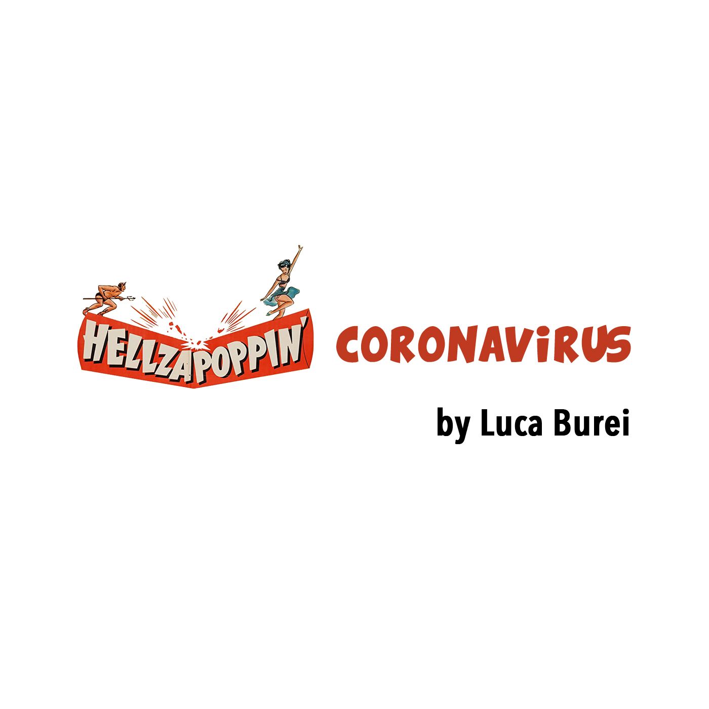 Hellzapoppin' Coronavirus