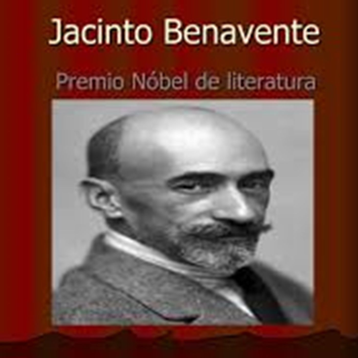 Cápsulas Culturales - Jacinto Benavente * Escritor y dramaturgo español. Conduce: Diosma Patricia Davis * Argentina. episode artwork