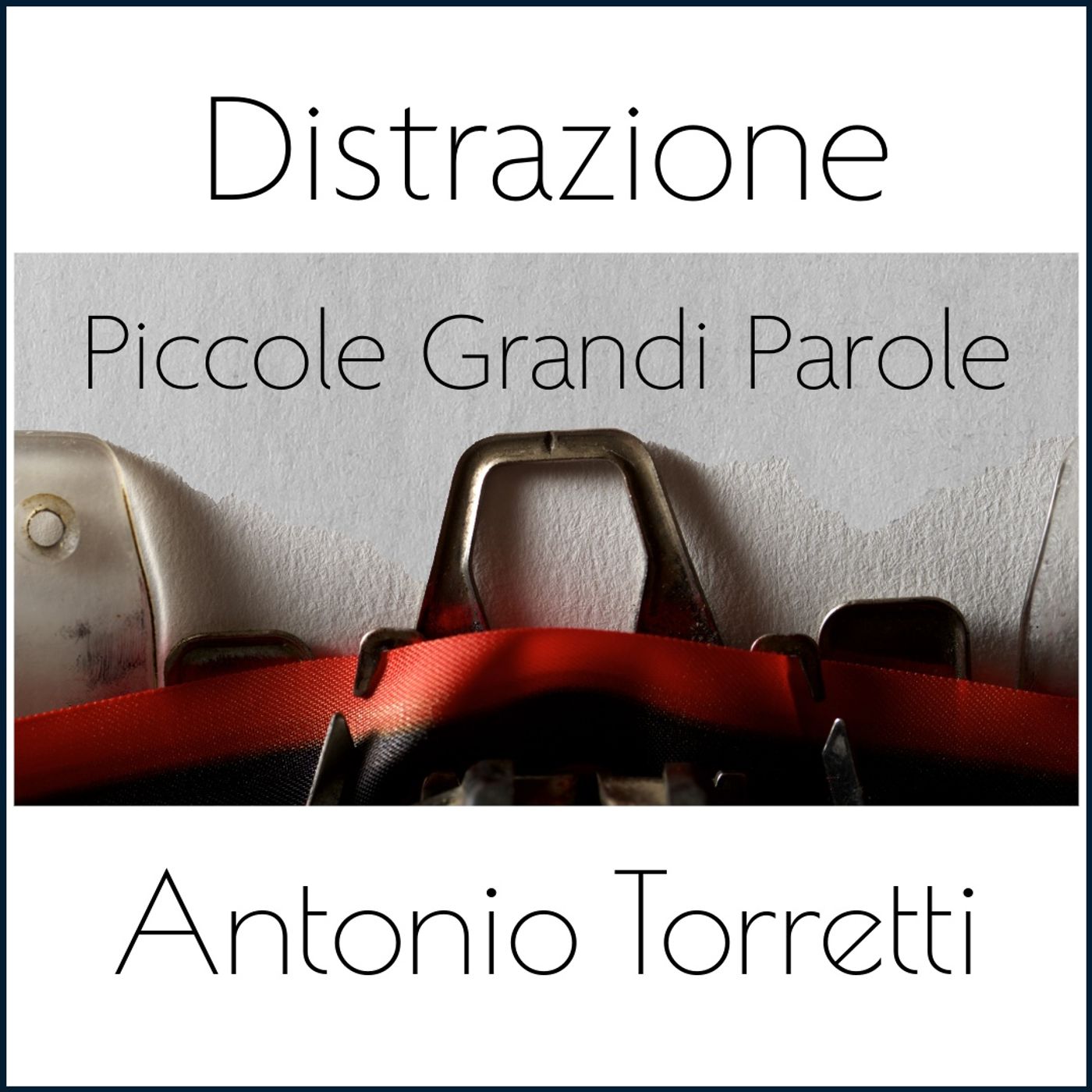 #164 - Piccole Grandi Parole - Distrazione