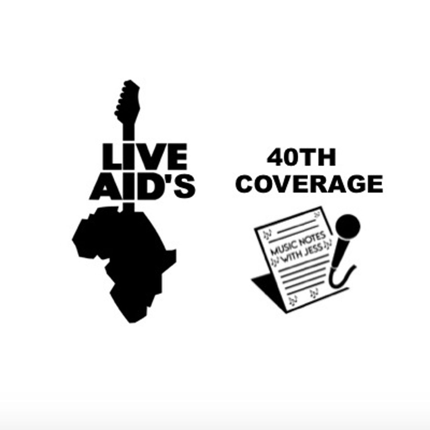 Ep. 301 - Live Aid's 40th Coverage