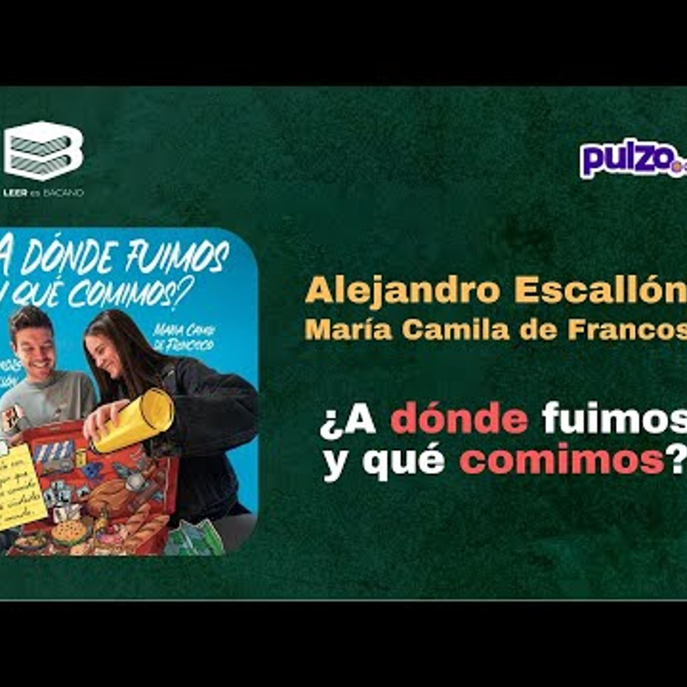02. La vuelta al mundo de los antojos con Alejandro Escallón y María Camila, en 'Leer es bacano'  Pu episode artwork