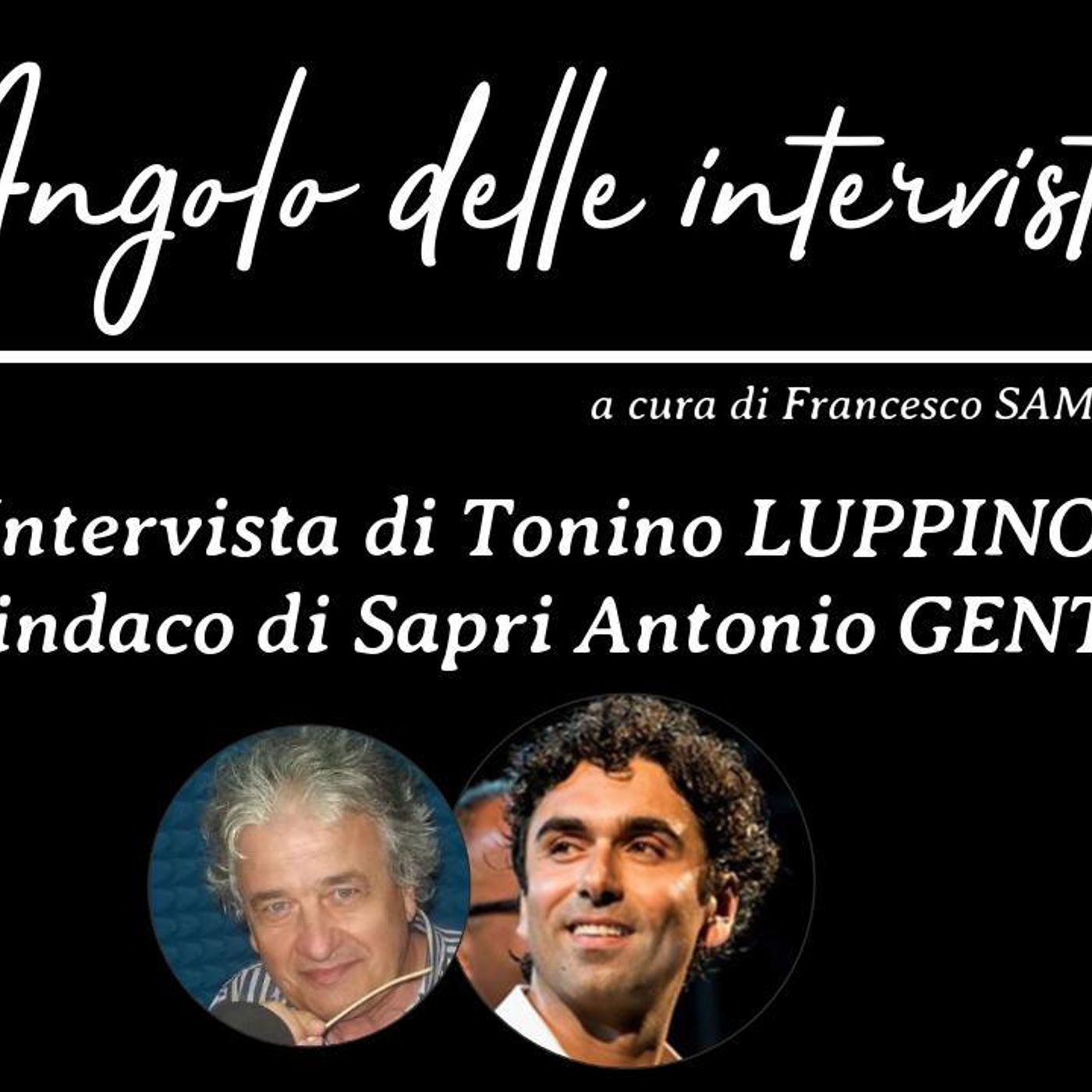 L'Angolo delle interviste - Intervista di Tonino LUPPINO al Sindaco di Sapri Antonio GENTILE episode artwork