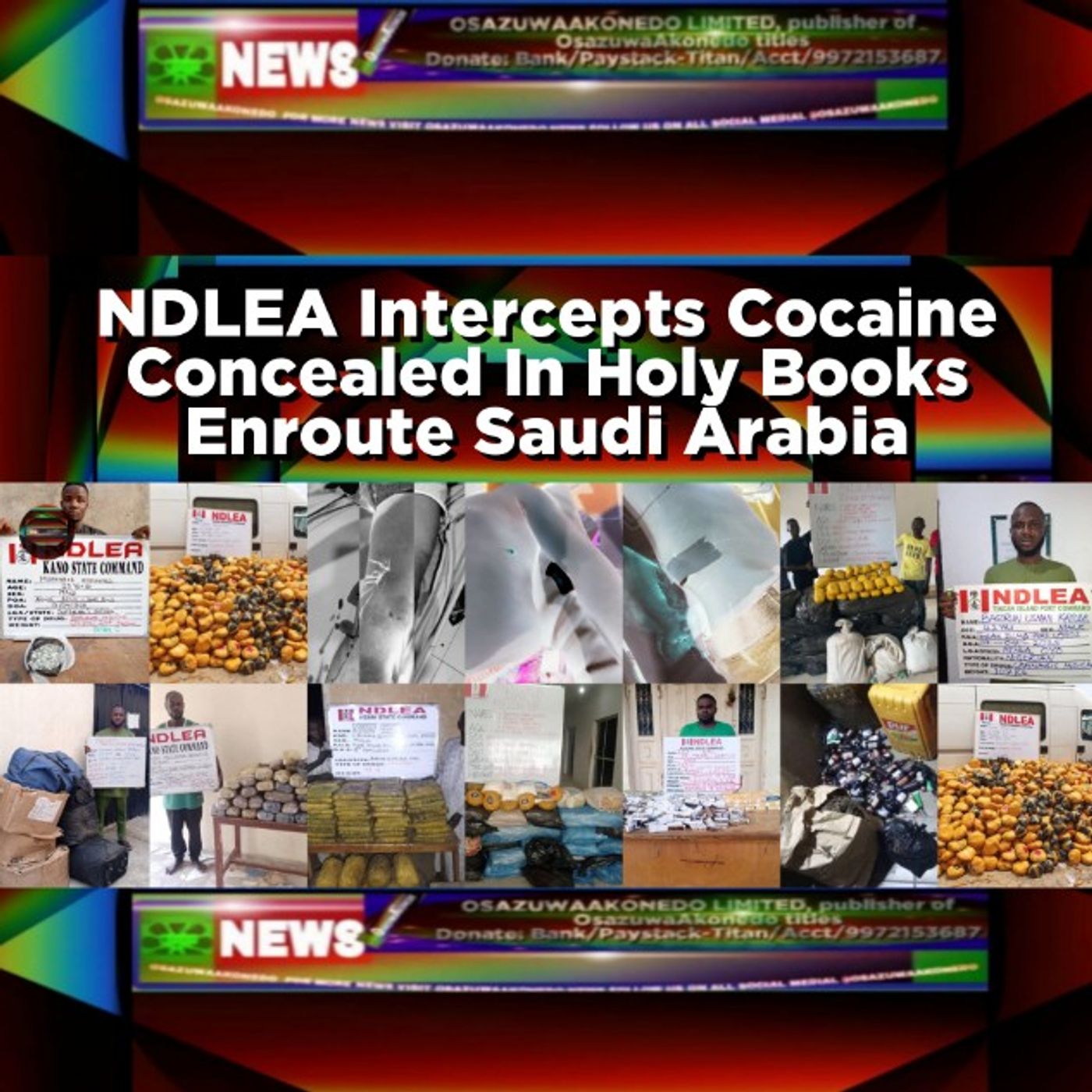 NDLEA Intercepts Cocaine Concealed In Holy Books Enroute Saudi Arabia episode artwork